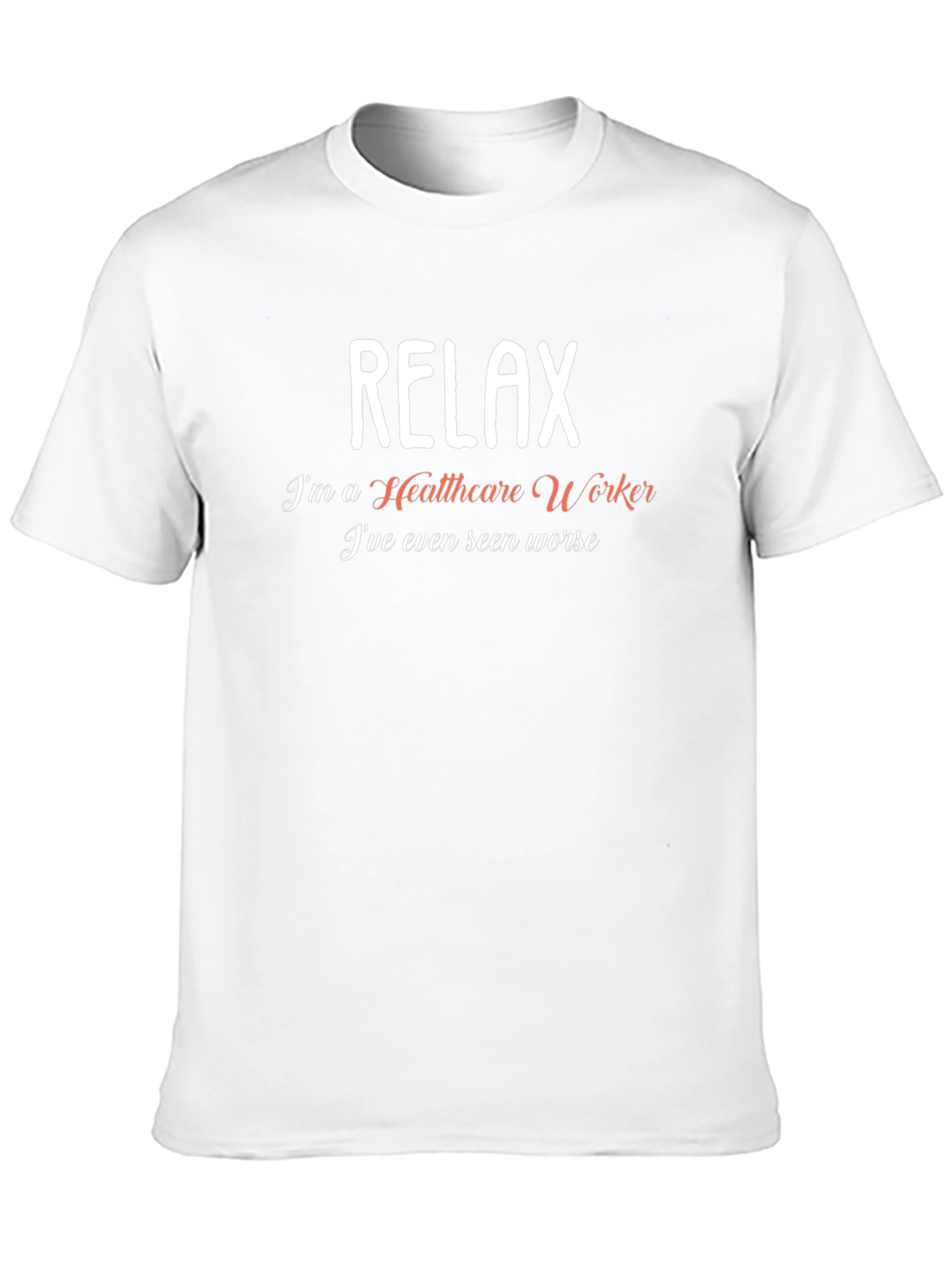 Relax Healthcare Worker T-Shirt