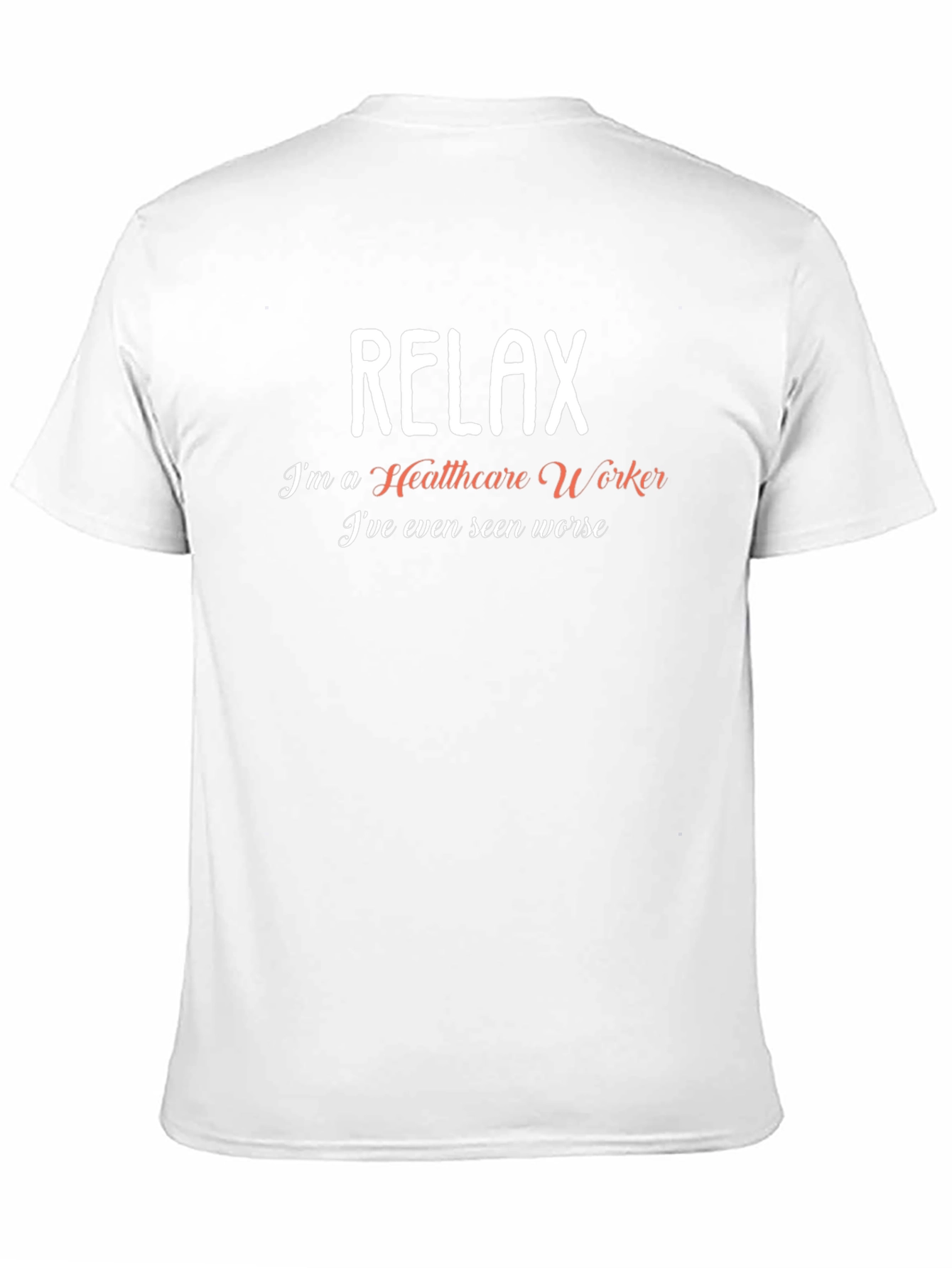 Relax Healthcare Worker T-Shirt