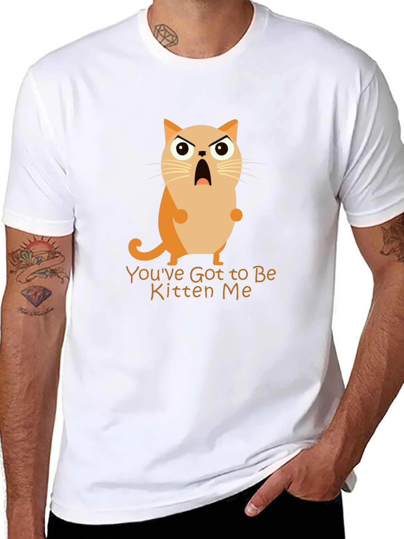 Youve Got to Be Kitten Me! Graphic Tee