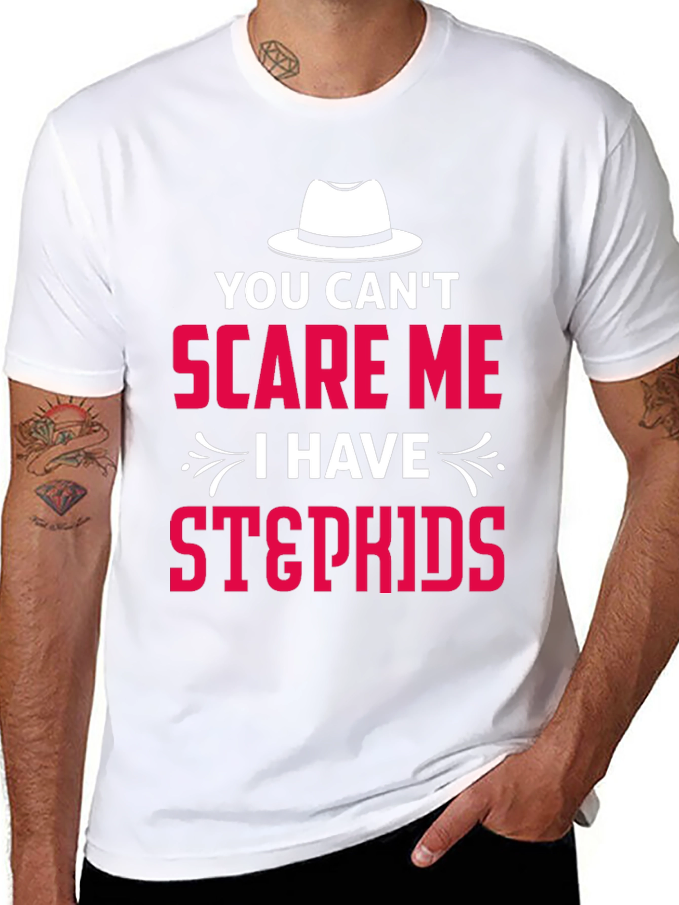 You Cant Scare Me I Have Stepkids T-Shirt