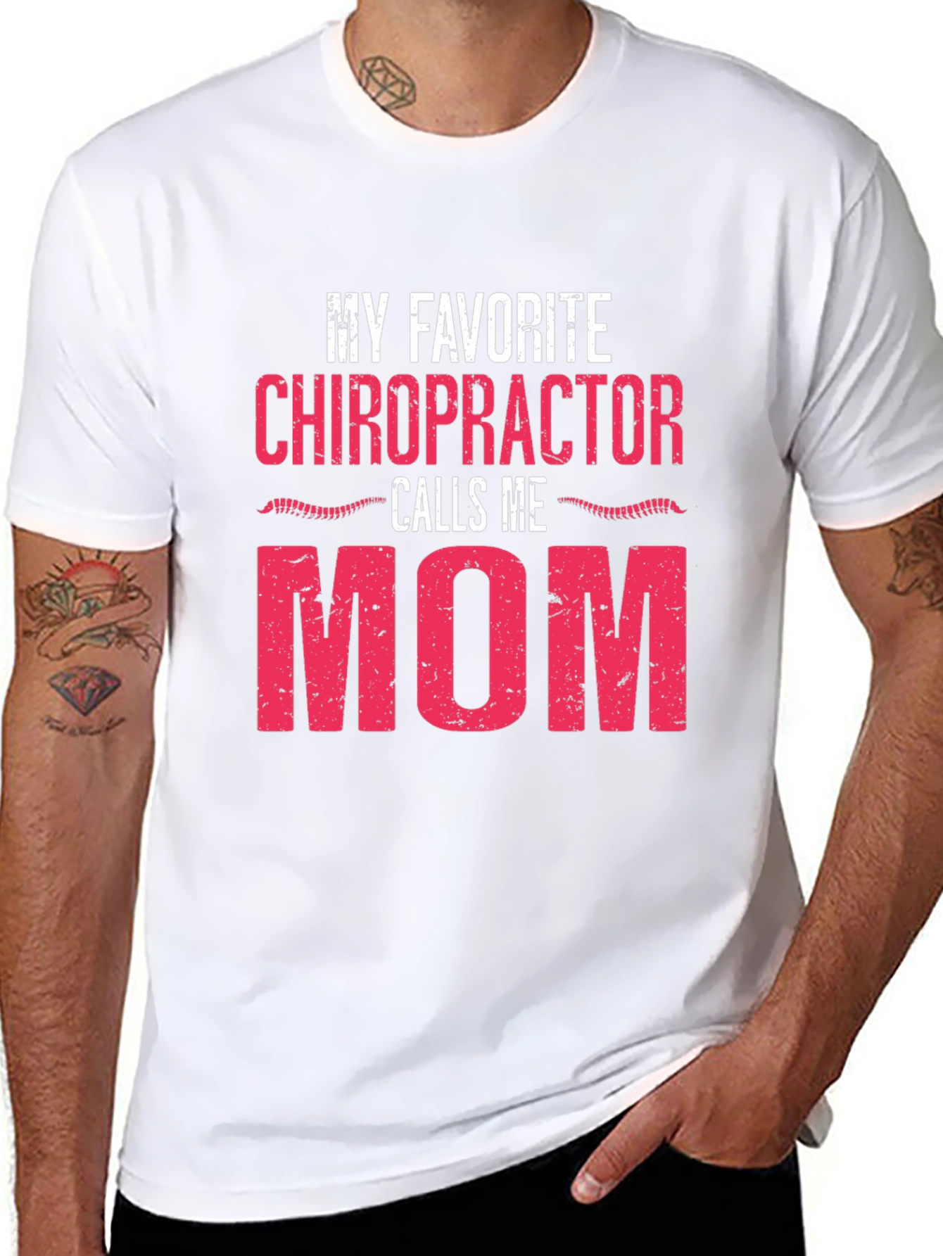 My Favorite Chiropractor Calls Me Mom T-Shirt