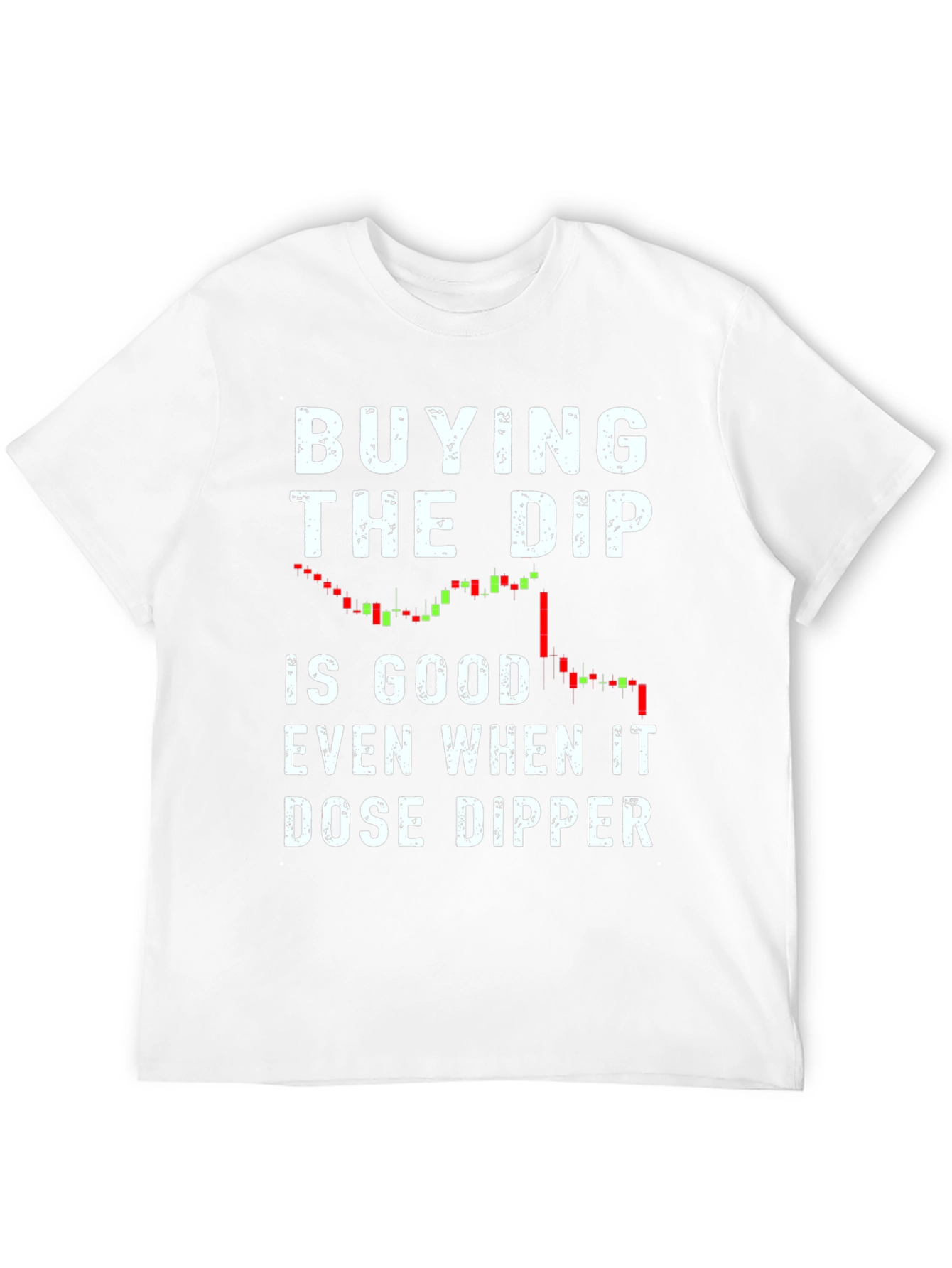 Buying The Dip T-Shirt