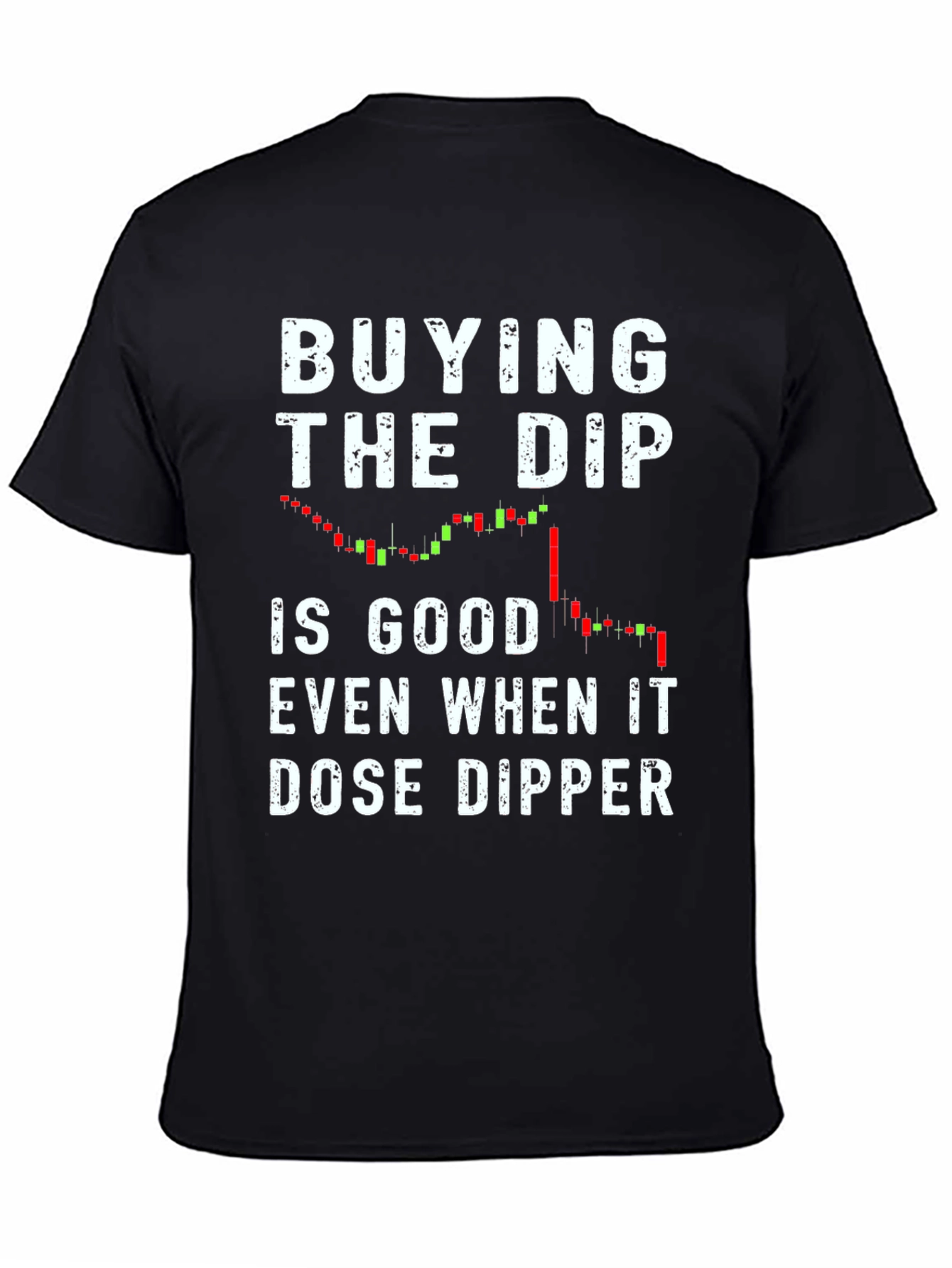 Buying The Dip T-Shirt