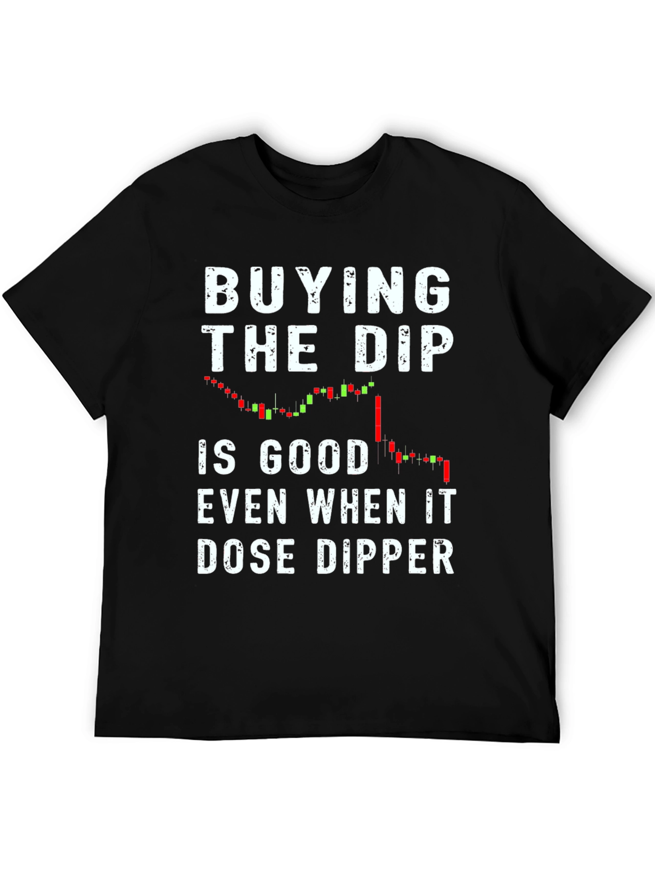 Buying The Dip T-Shirt