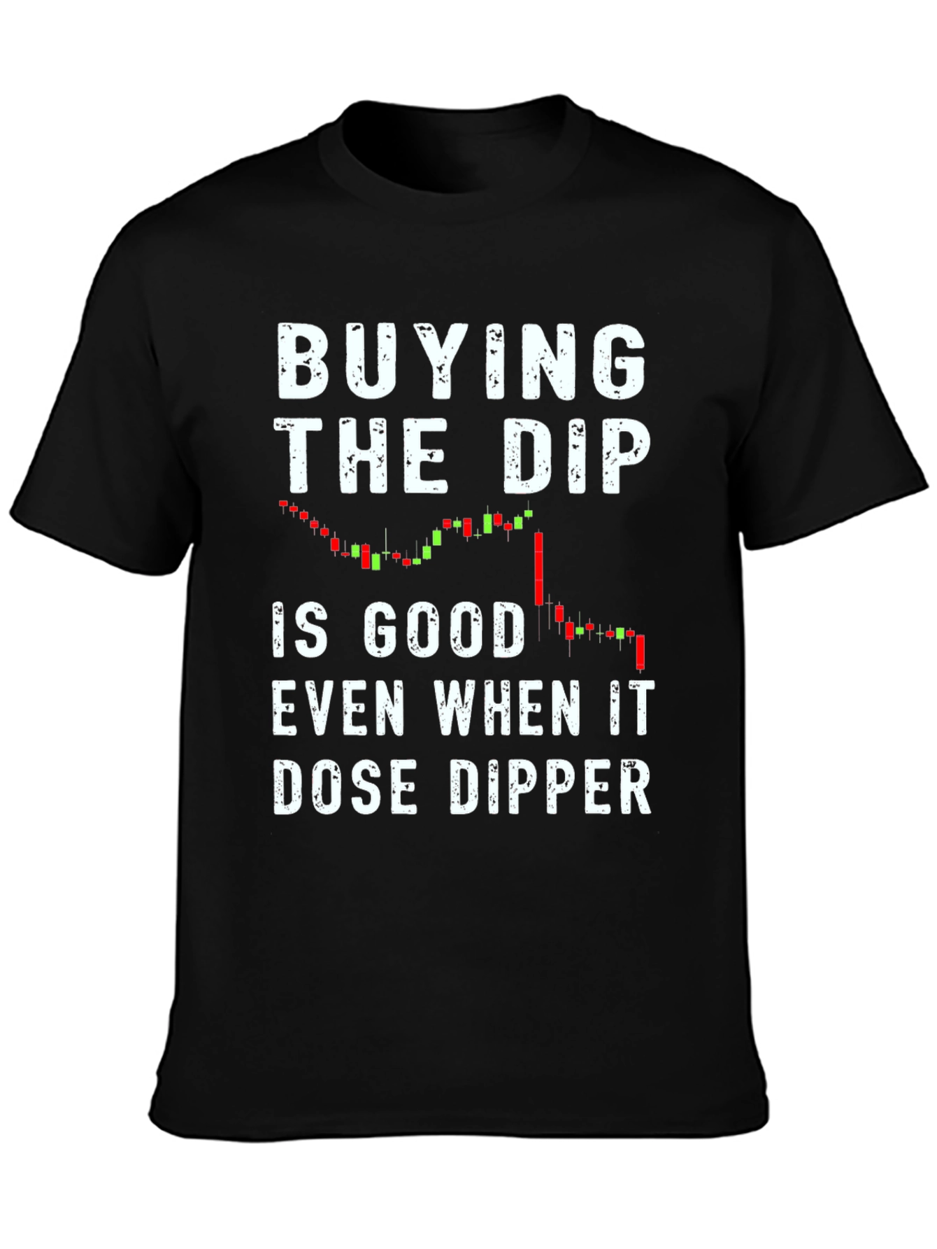 Buying The Dip T-Shirt