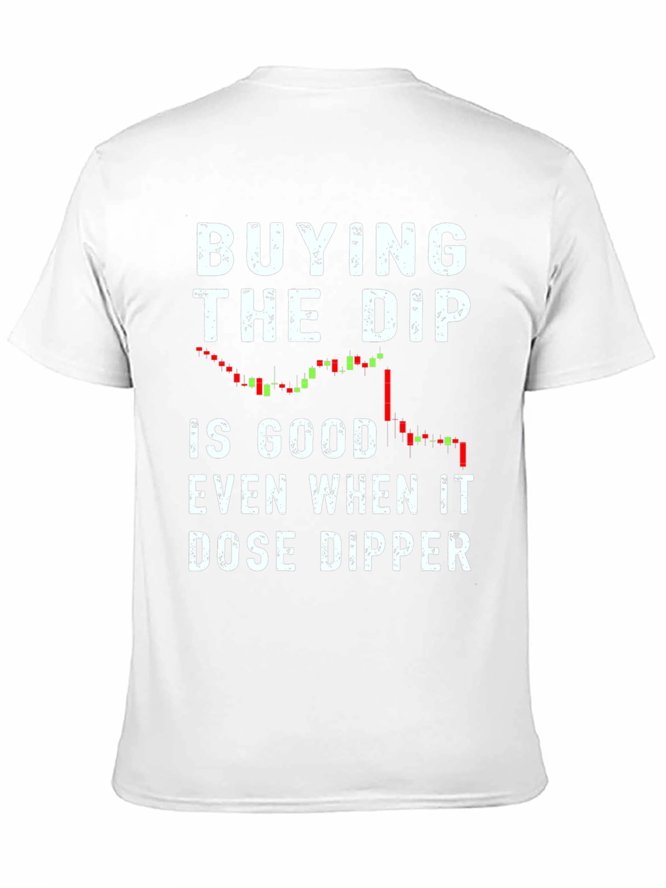 Buying The Dip T-Shirt