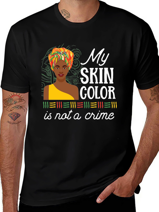 My Skin Color Is Not A Crime Black T-Shirt