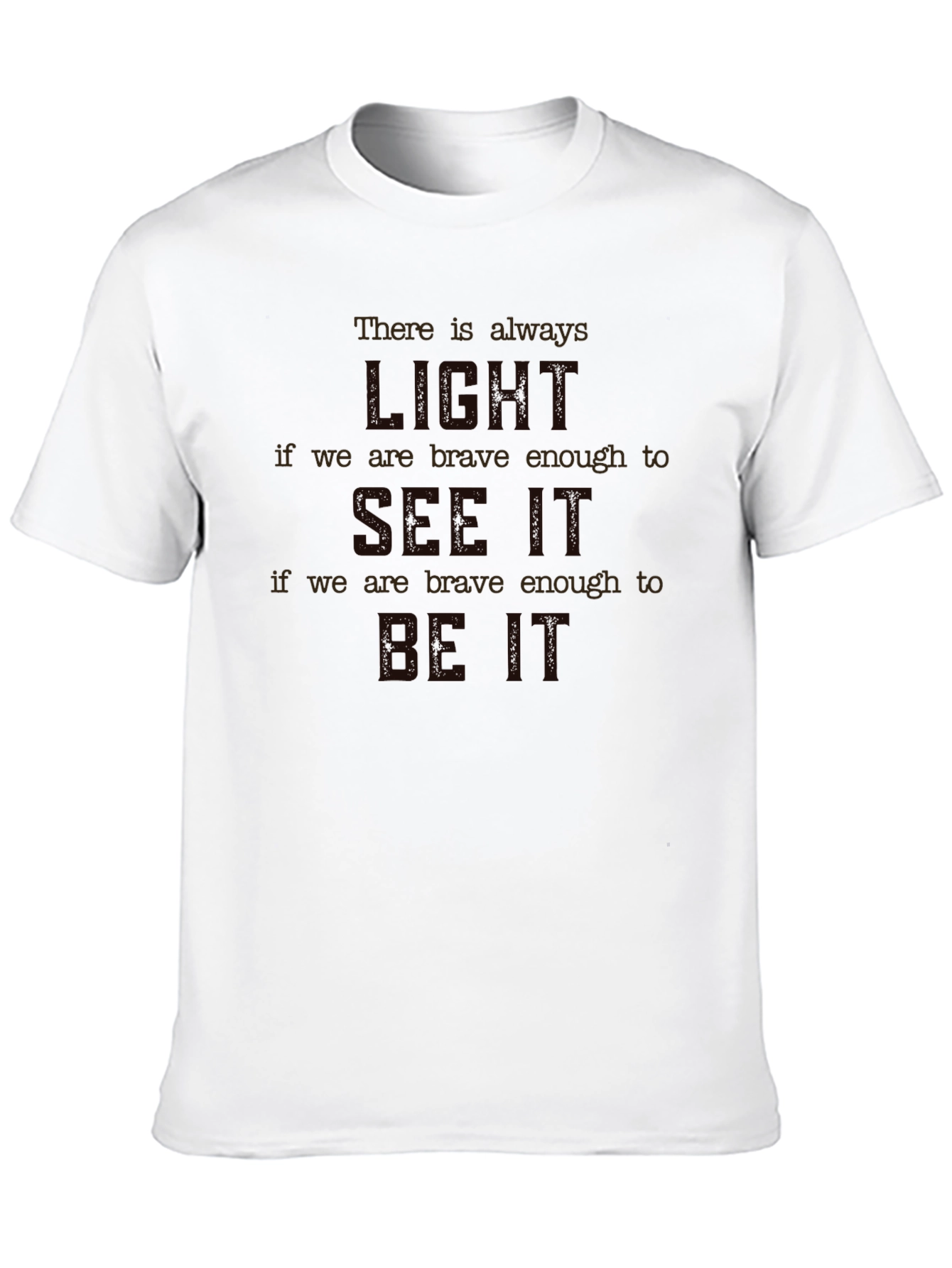 Inspirational Quote Graphic T-Shirt