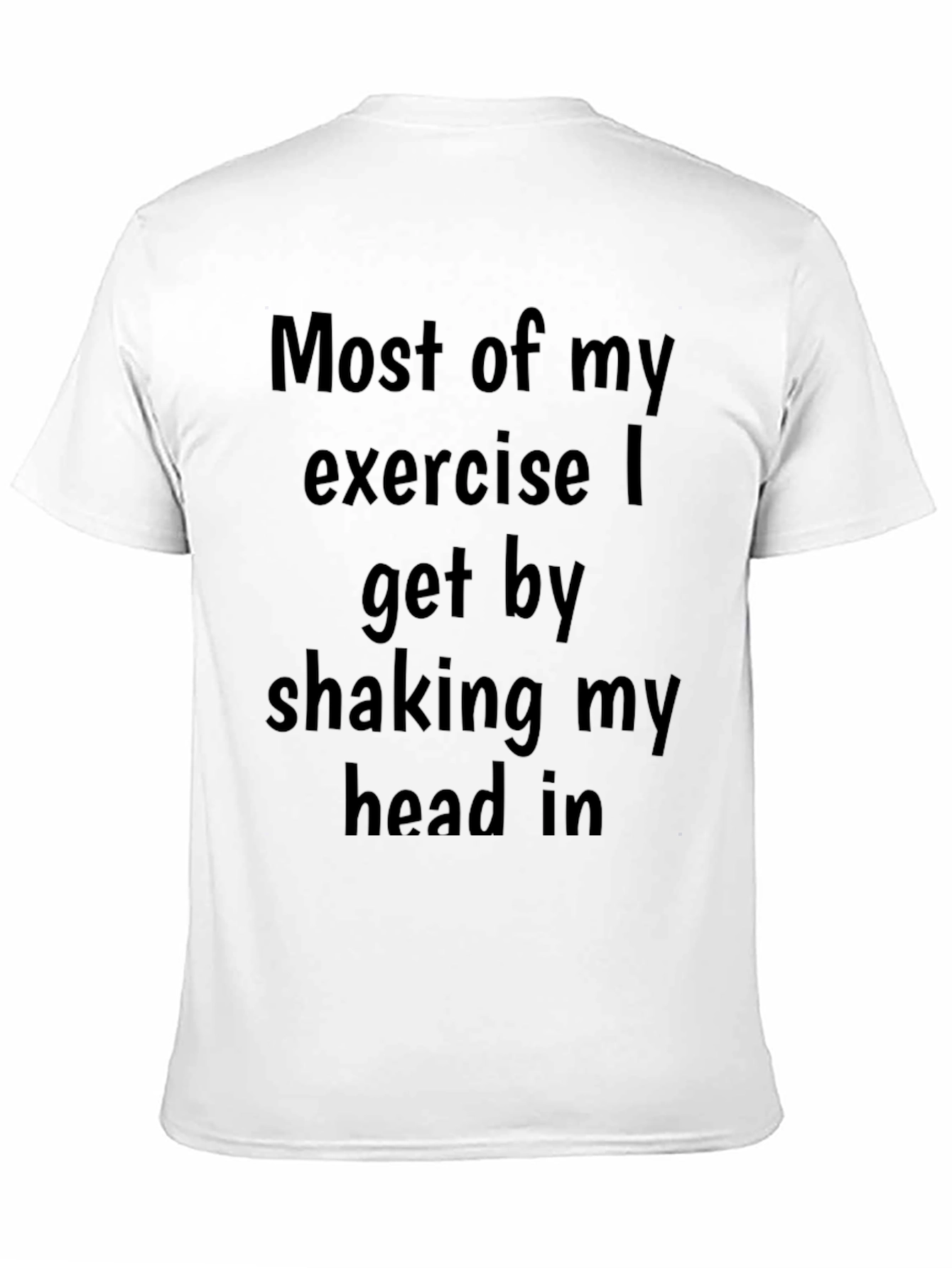 Funny Exercise T-Shirt - Shaking My Head