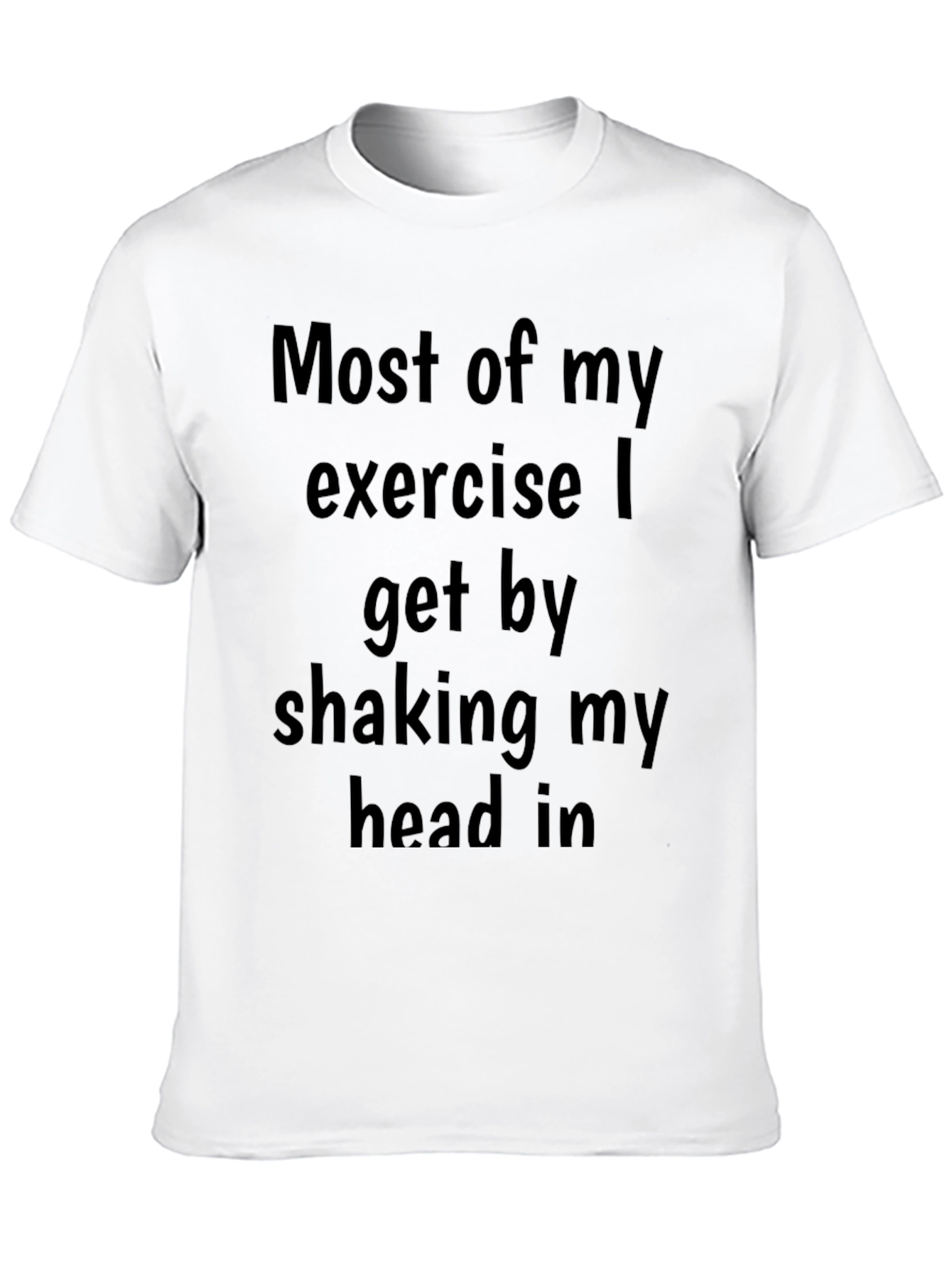 Funny Exercise T-Shirt - Shaking My Head