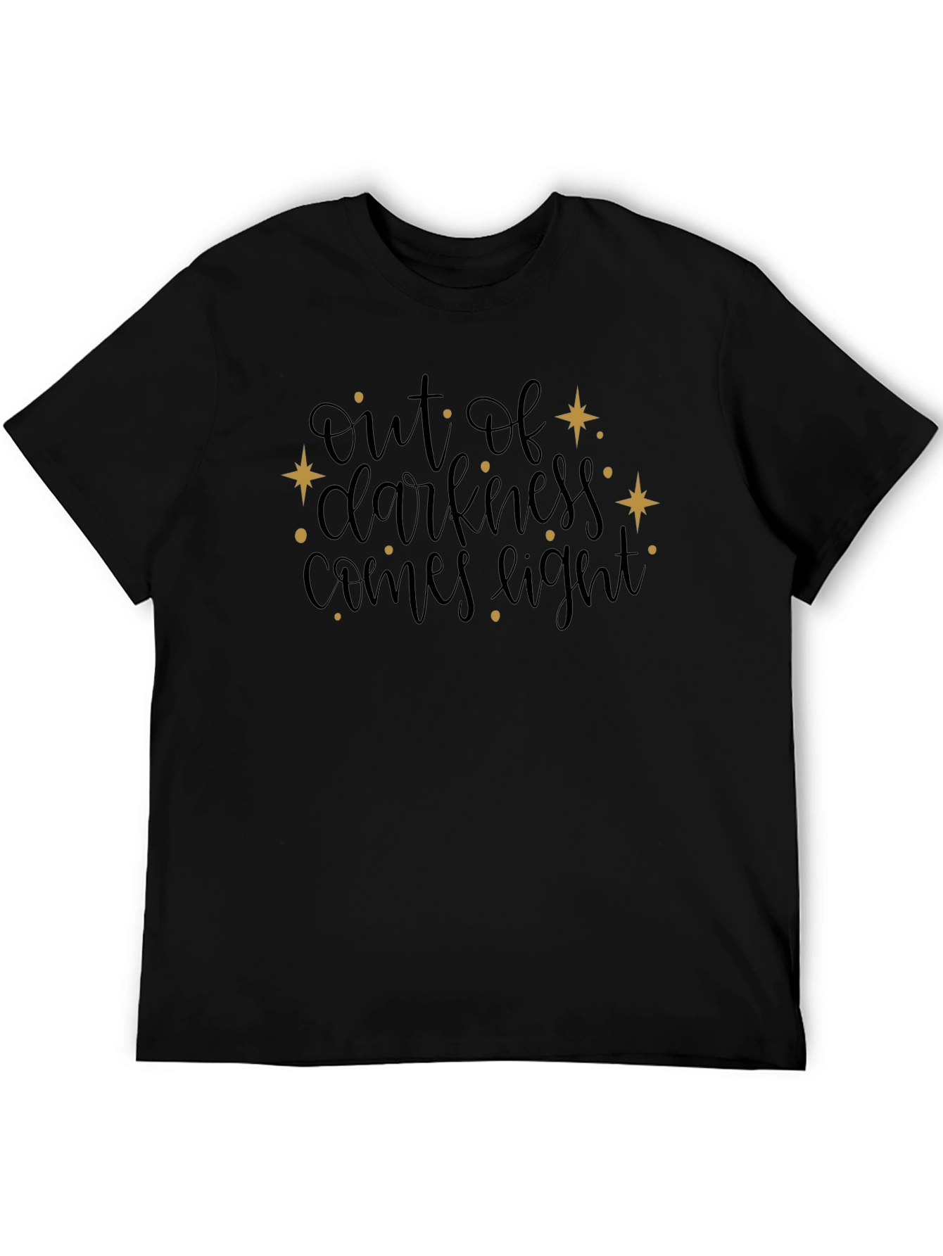 Out of Darkness Comes Light Black T-Shirt