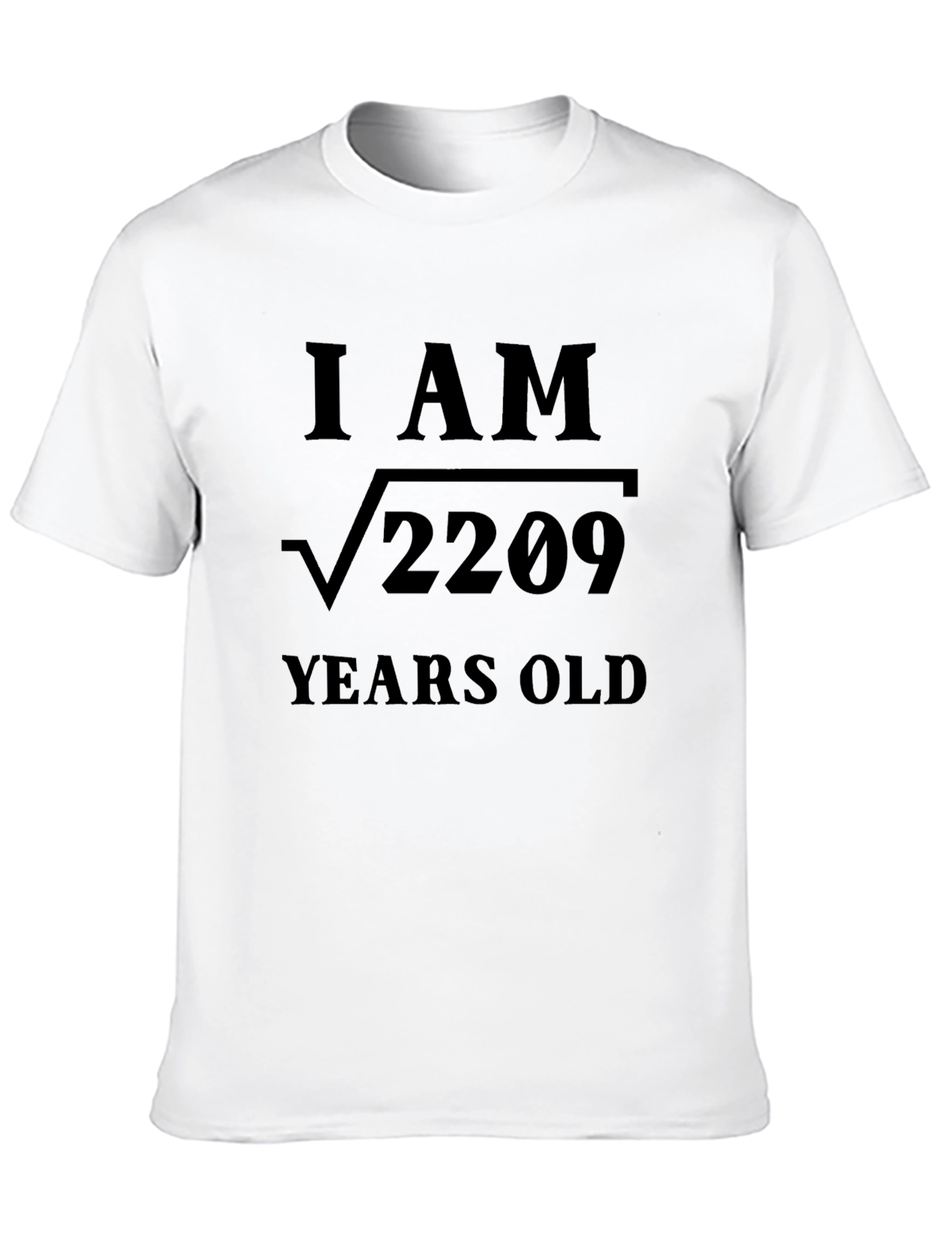 I Am Root 2209 Years Old T-Shirt