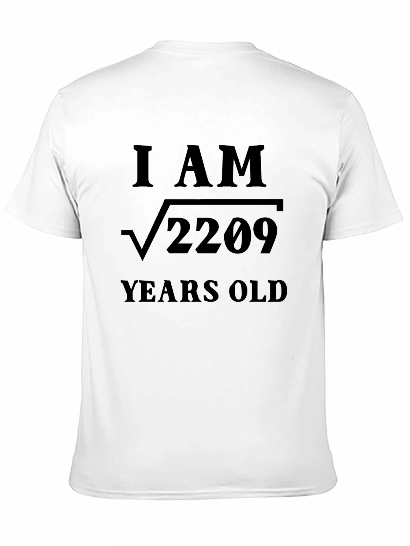 I Am Root 2209 Years Old T-Shirt
