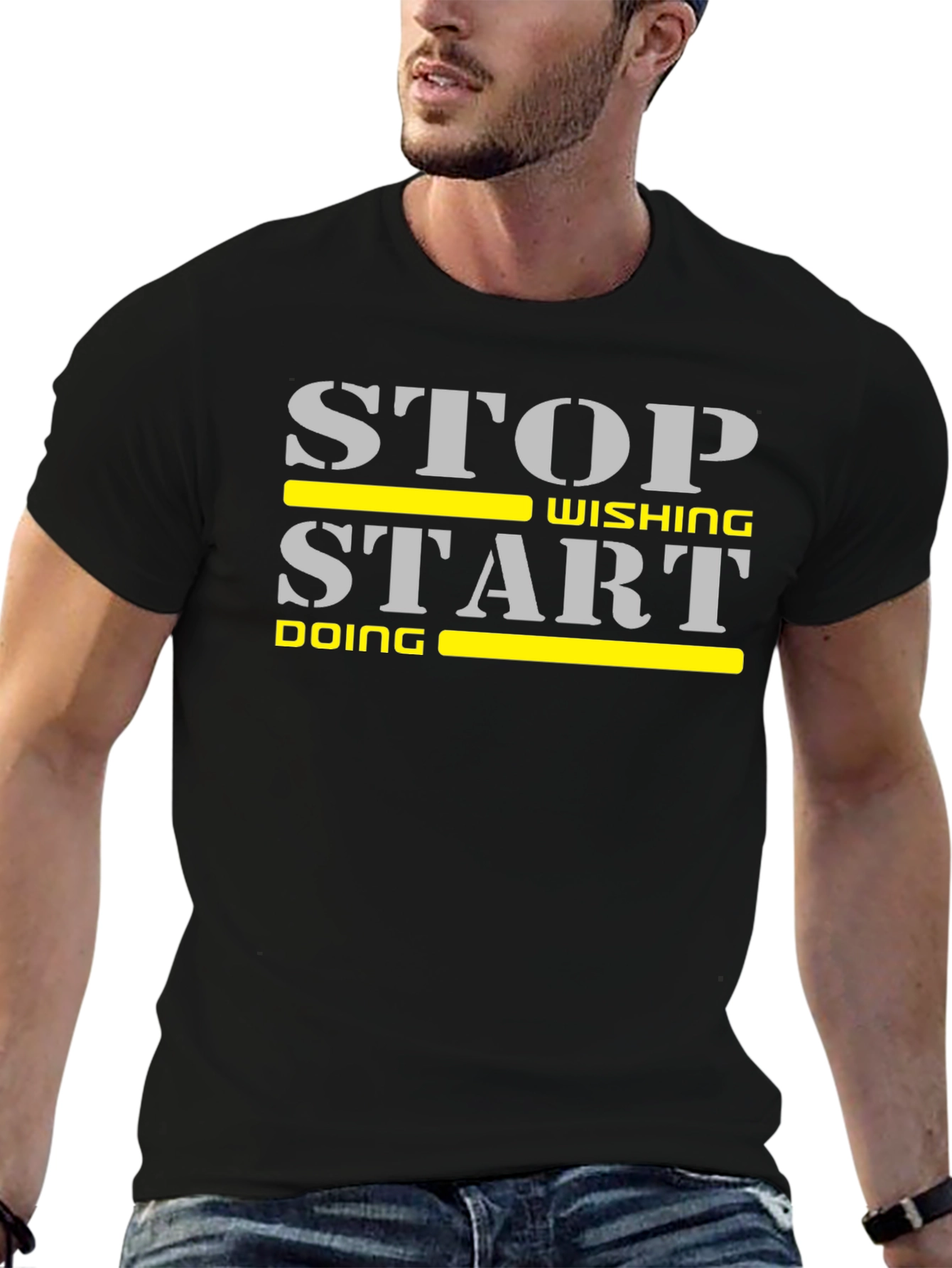 Stop Wishing Start Doing Motivational T-Shirt