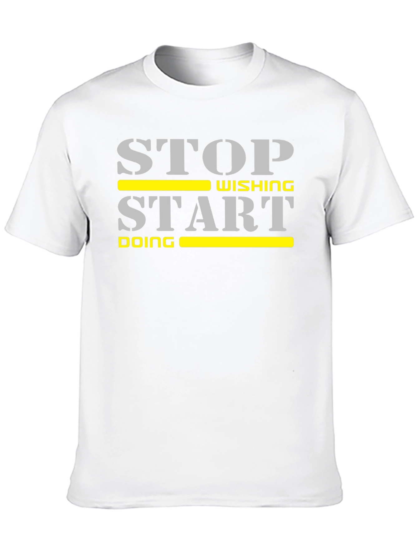 Stop Wishing Start Doing Motivational T-Shirt