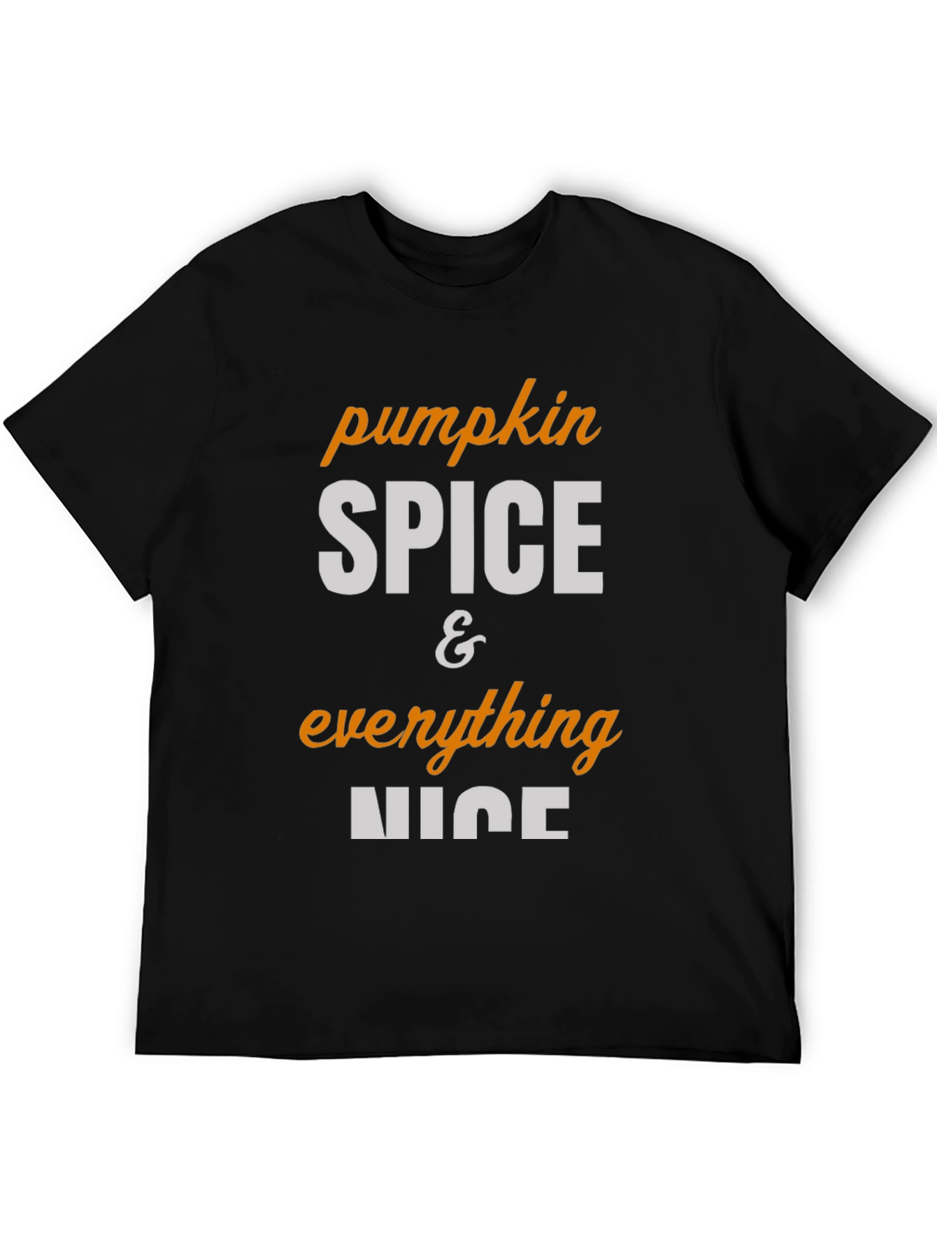 Pumpkin Spice & Everything Nice Black T-Shirt