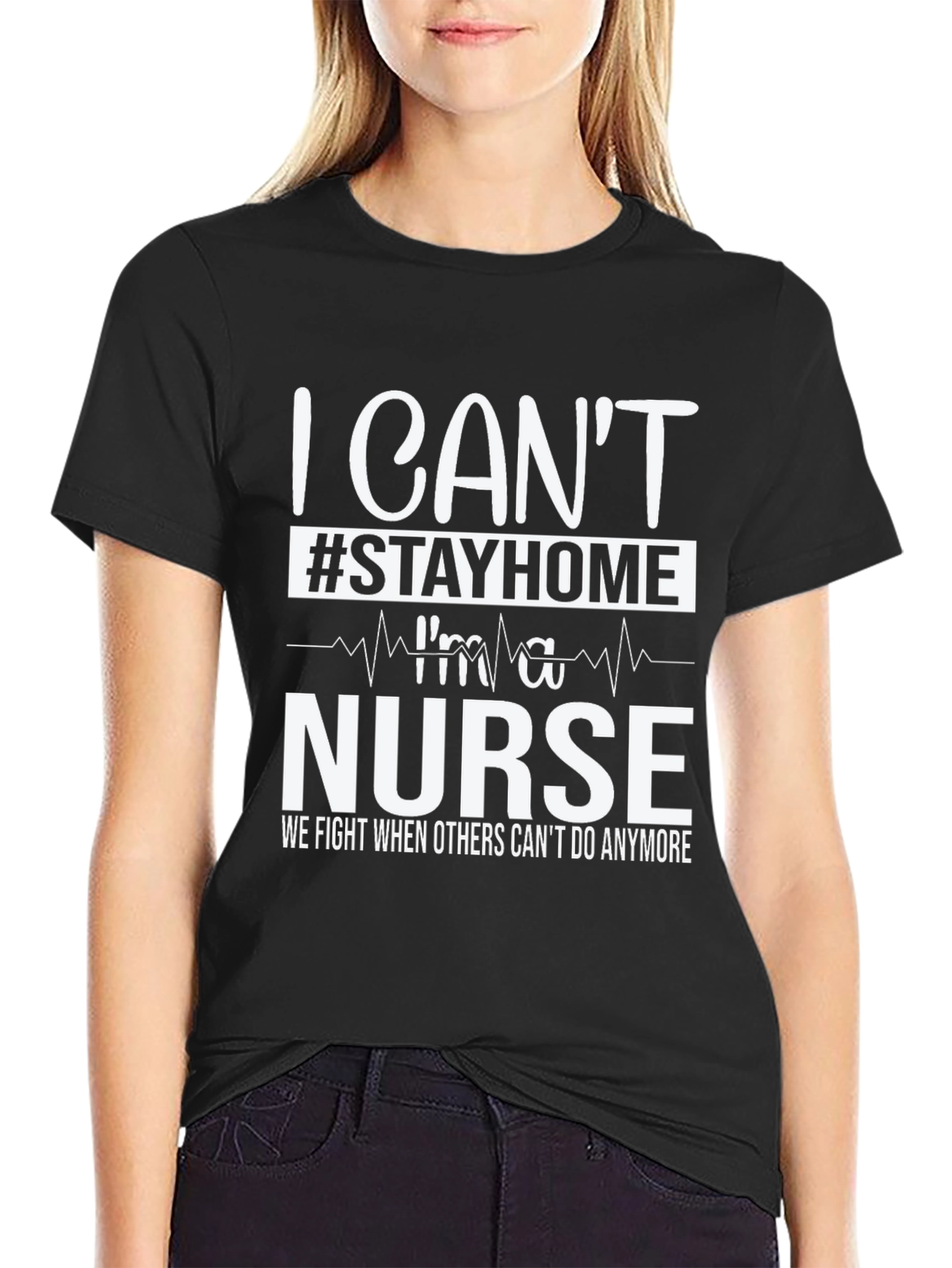 I Cant Stay Home Im a Nurse T-Shirt