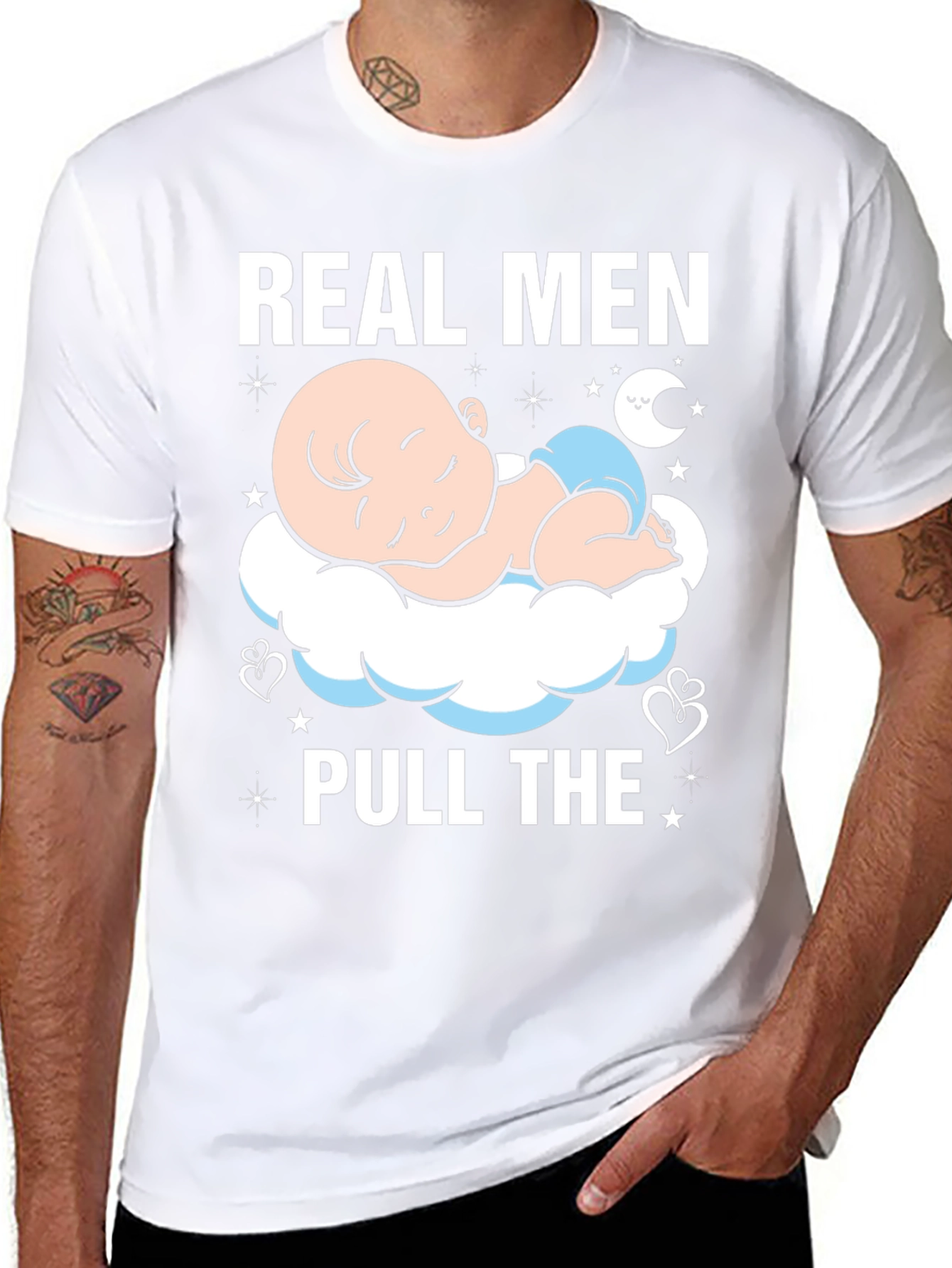 Real Men Pull The Diaper Baby T-Shirt