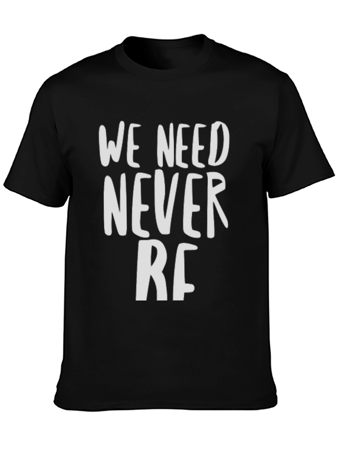 We Need Never RF Black Graphic T-Shirt