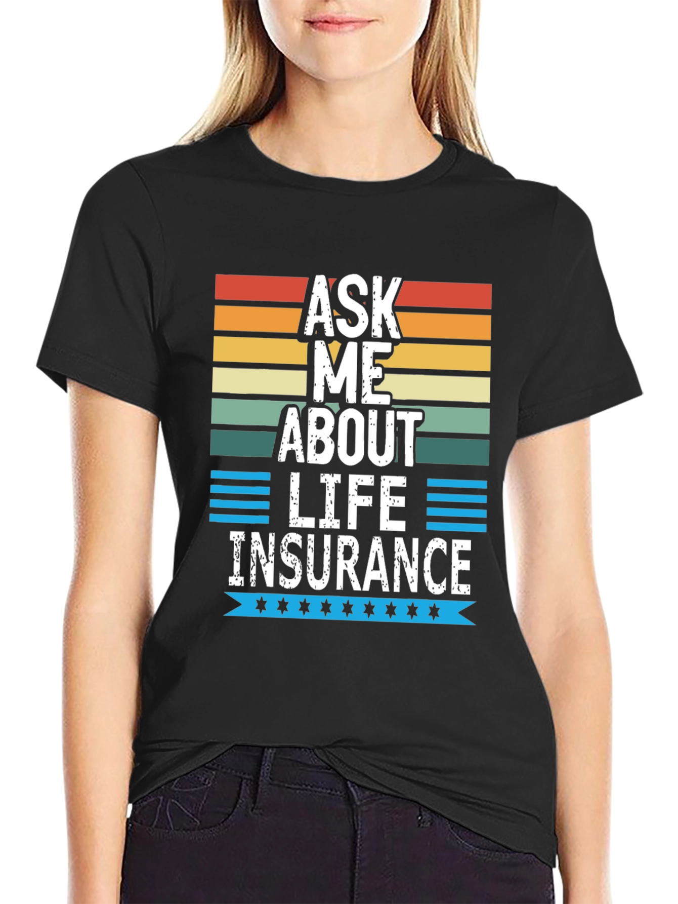 Ask Me About Life Insurance Graphic Tee