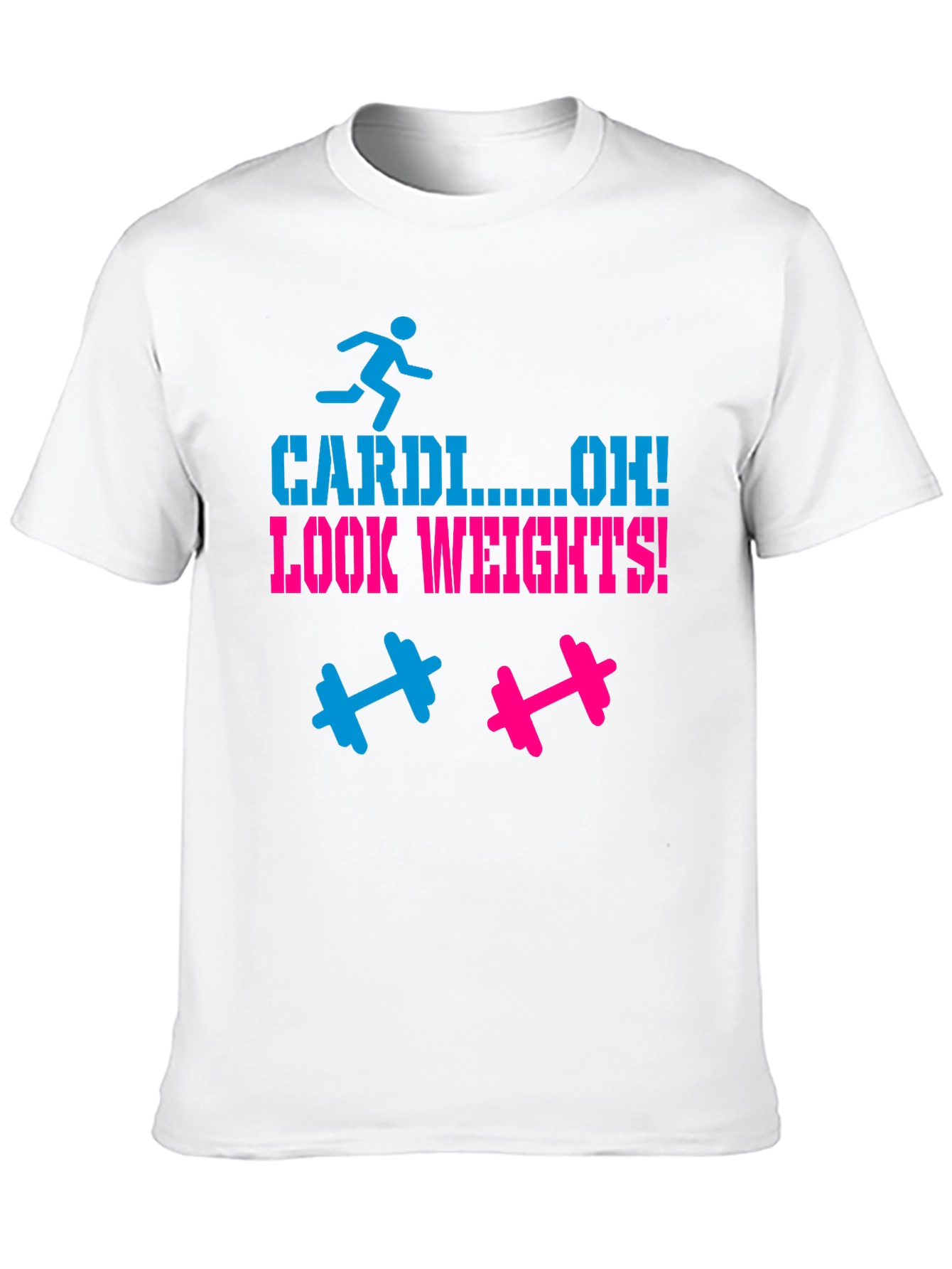 Cardio? Oh! Look Weights! Graphic Tee