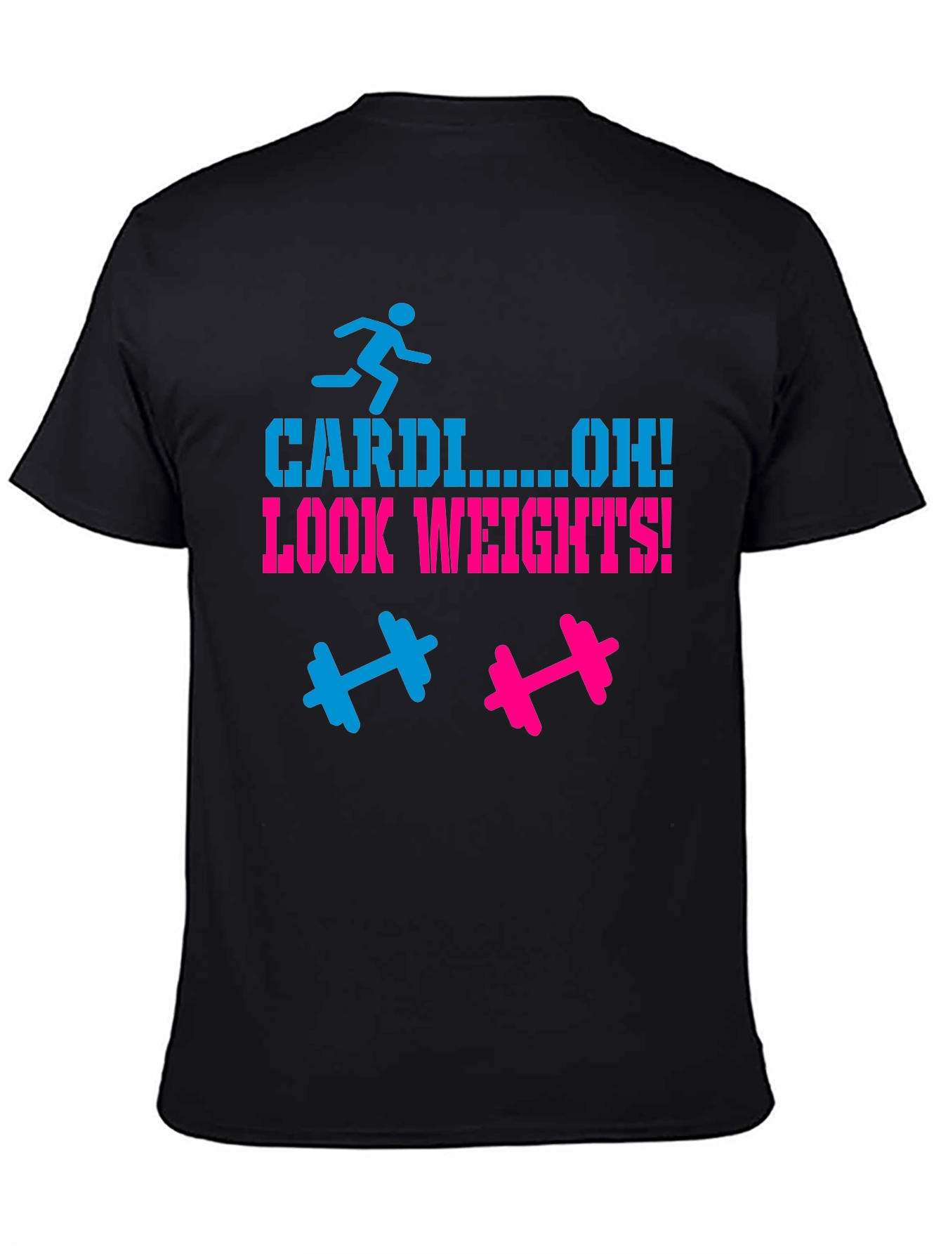 Cardio? Oh! Look Weights! Graphic Tee