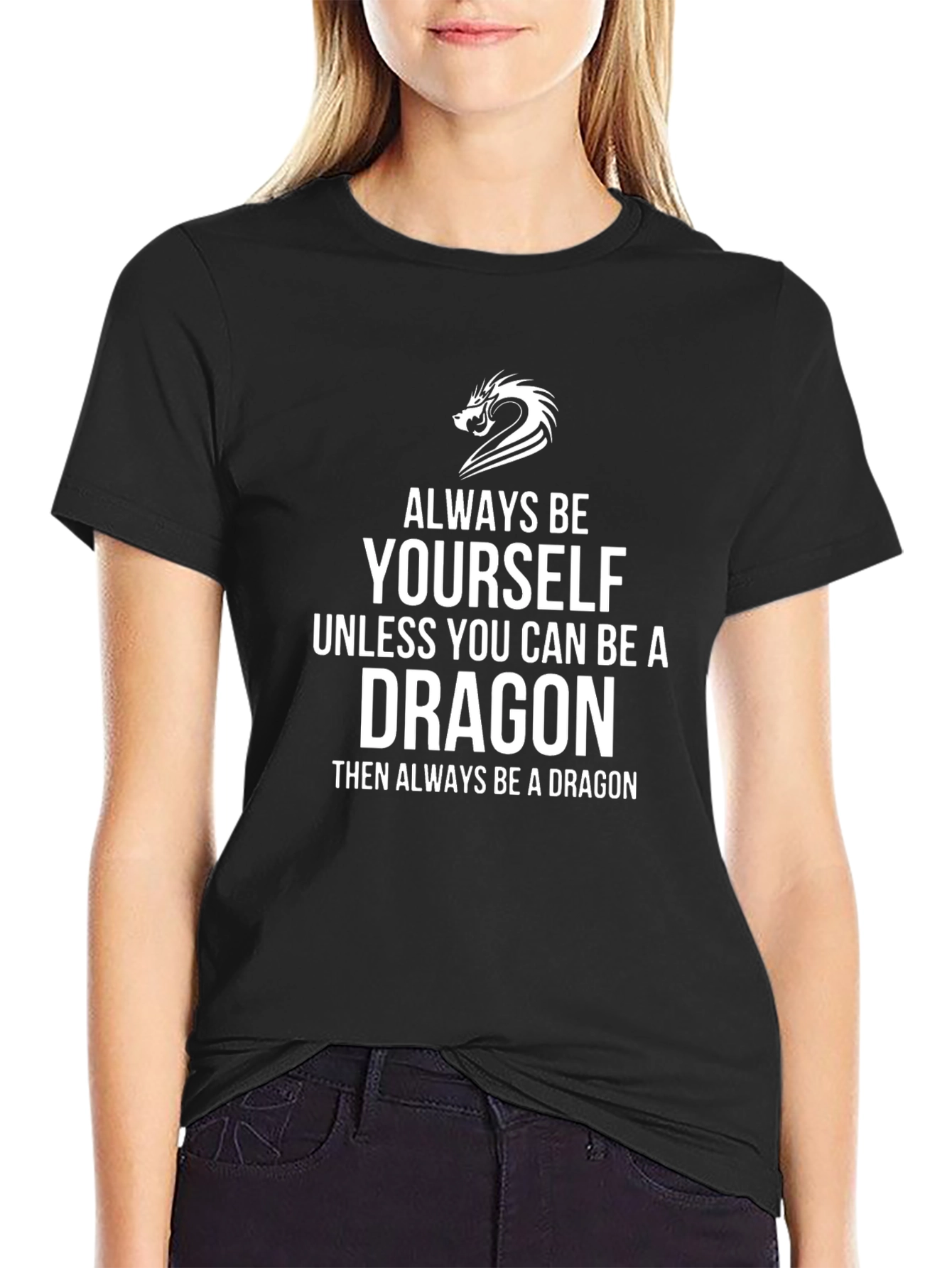 Always Be Yourself Dragon T-Shirt