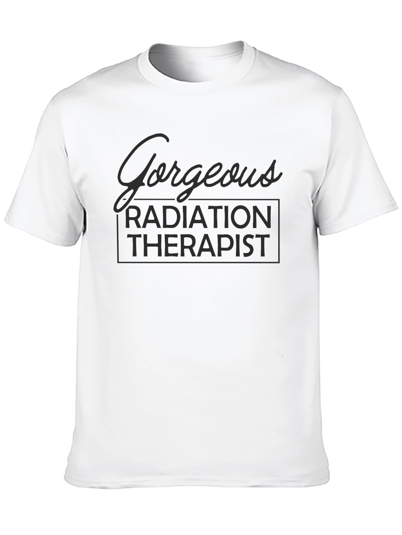 Gorgeous Radiation Therapist T-Shirt