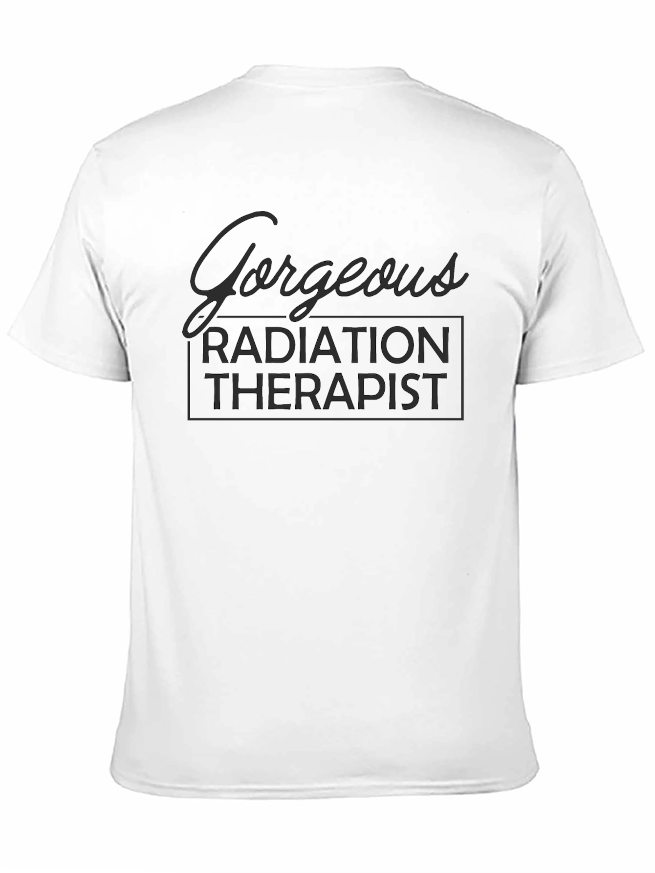 Gorgeous Radiation Therapist T-Shirt