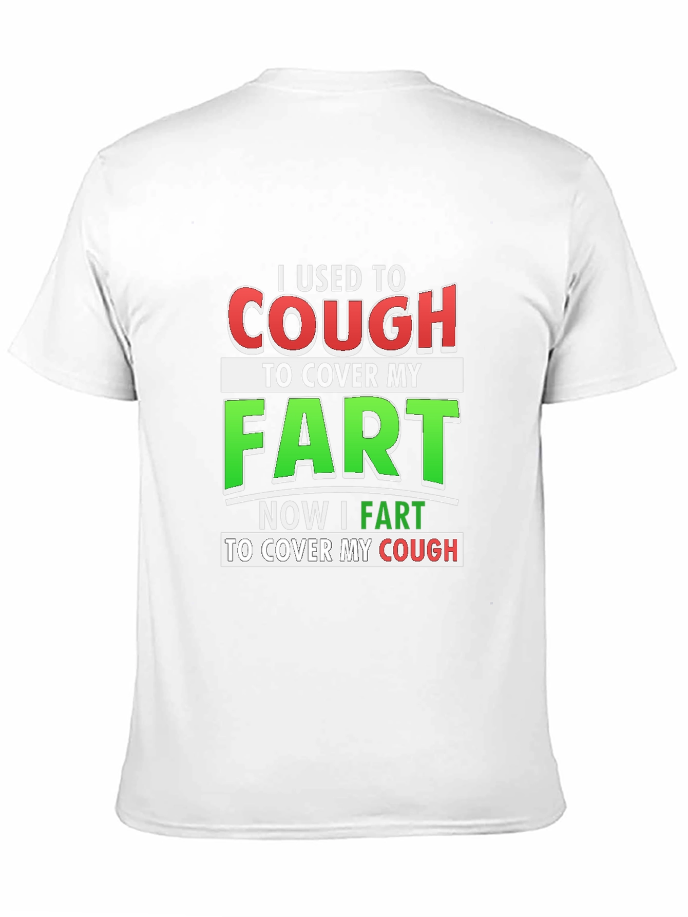 Cough to Fart Graphic T-Shirt Funny Tee
