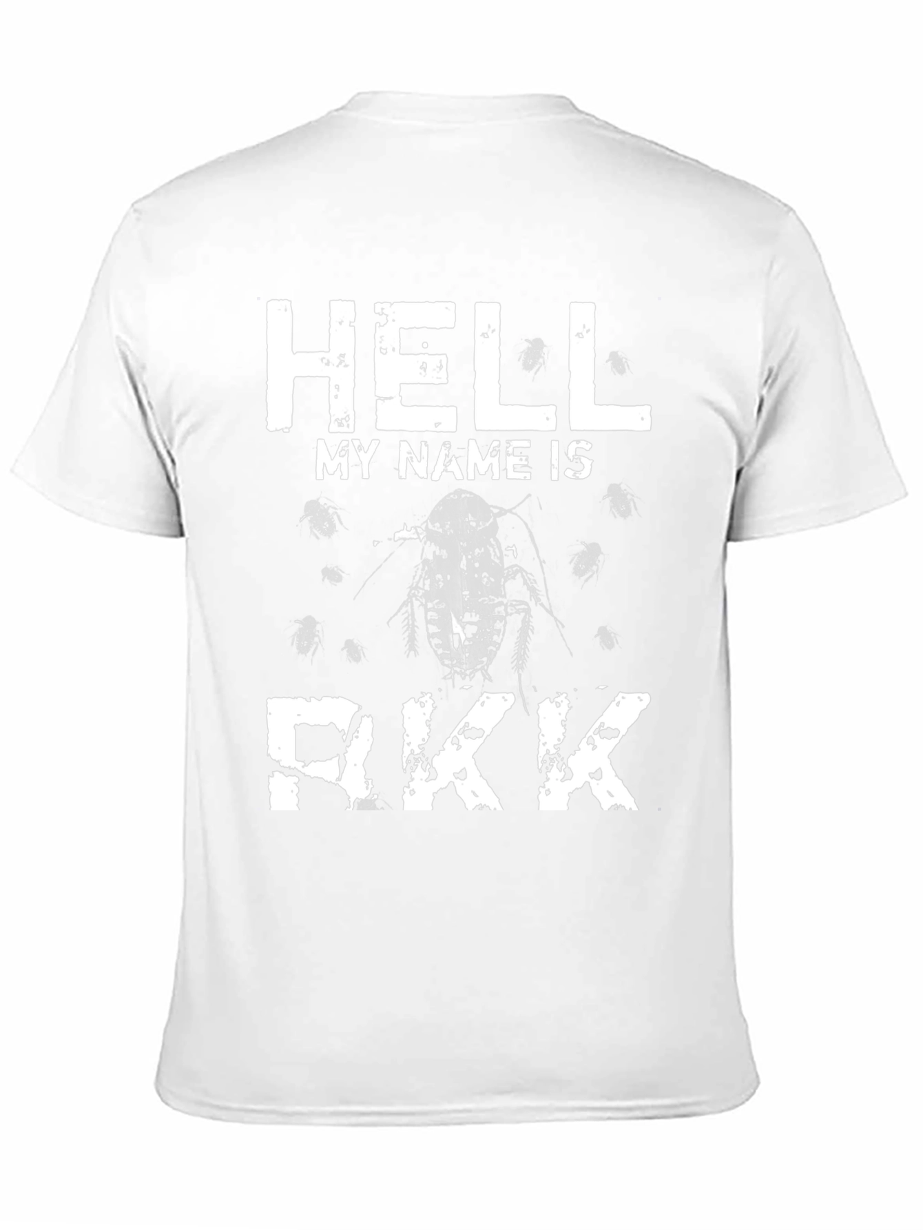 Hell My Name Is Rkk Funny Cockroach T-Shirt