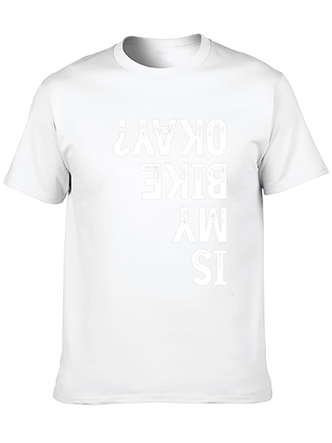 Is My Bike Okay? T-Shirt - Funny Biker Tee