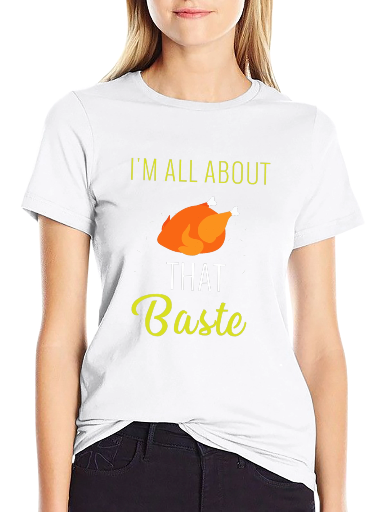 Im All About That Baste Thanksgiving T-Shirt