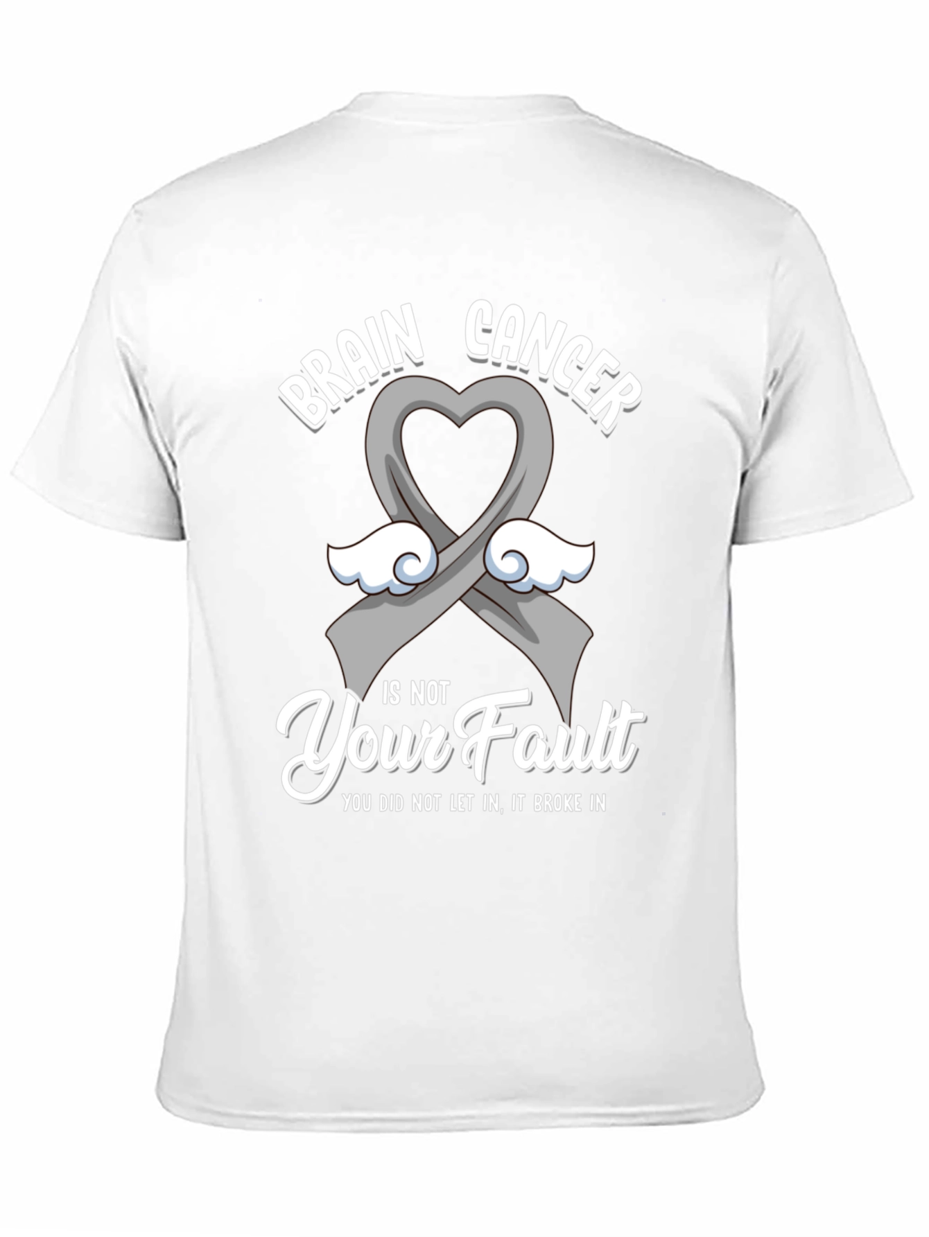 Brain Cancer Awareness T-Shirt - Its Not Your Fault