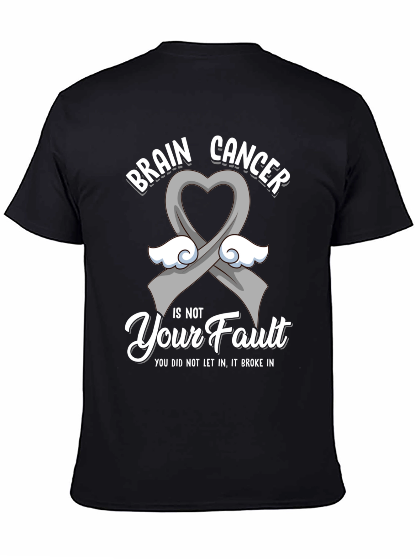 Brain Cancer Awareness T-Shirt - Its Not Your Fault