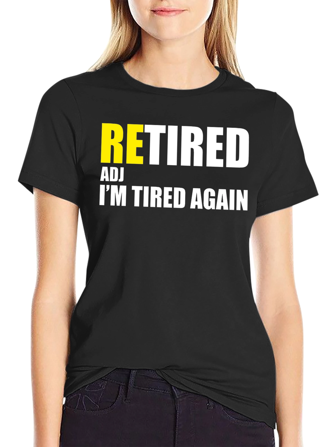 Retired Adj Im Tired Again T-Shirt