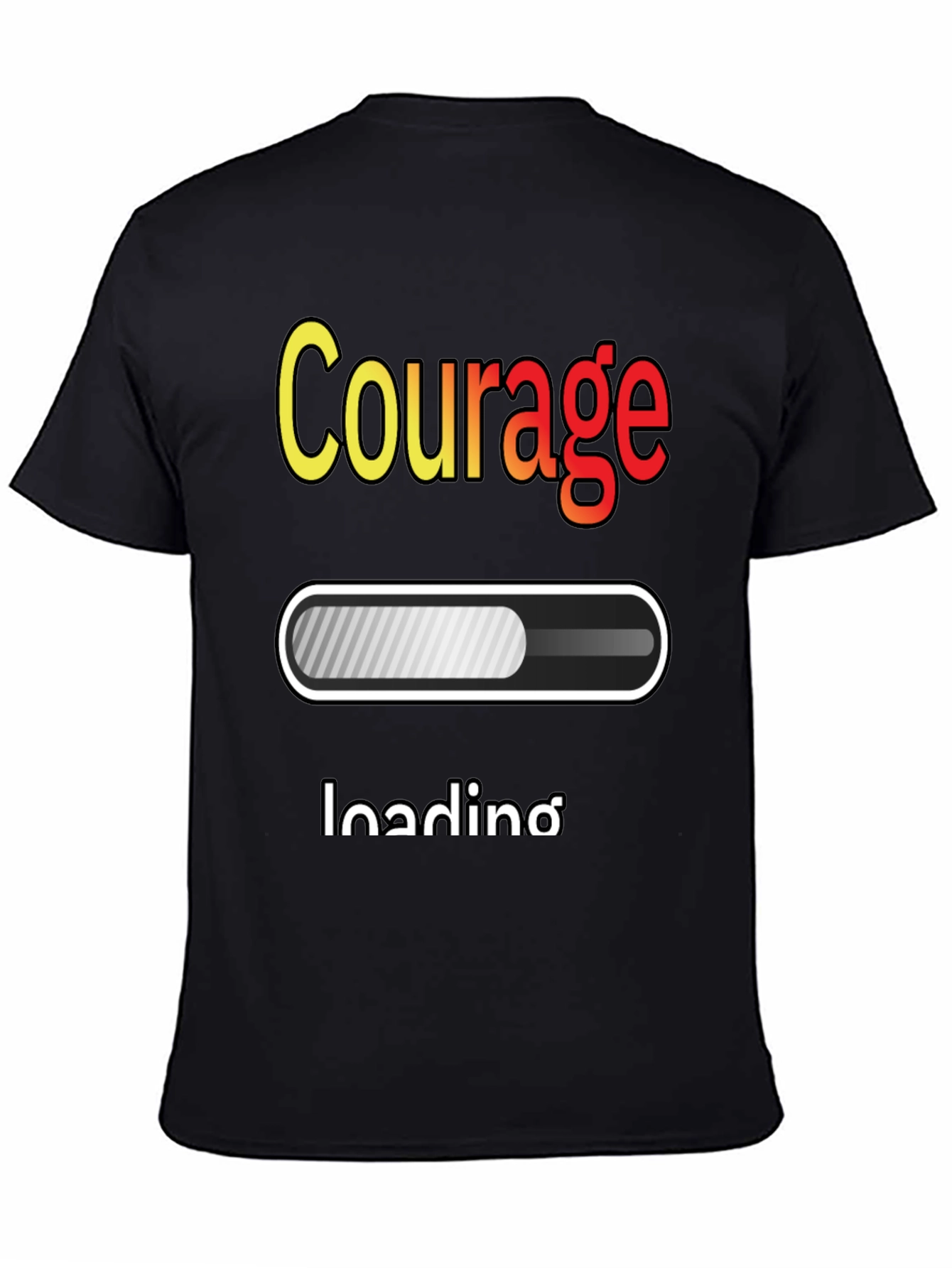 Courage Loading T-Shirt | Motivational Graphic Tee