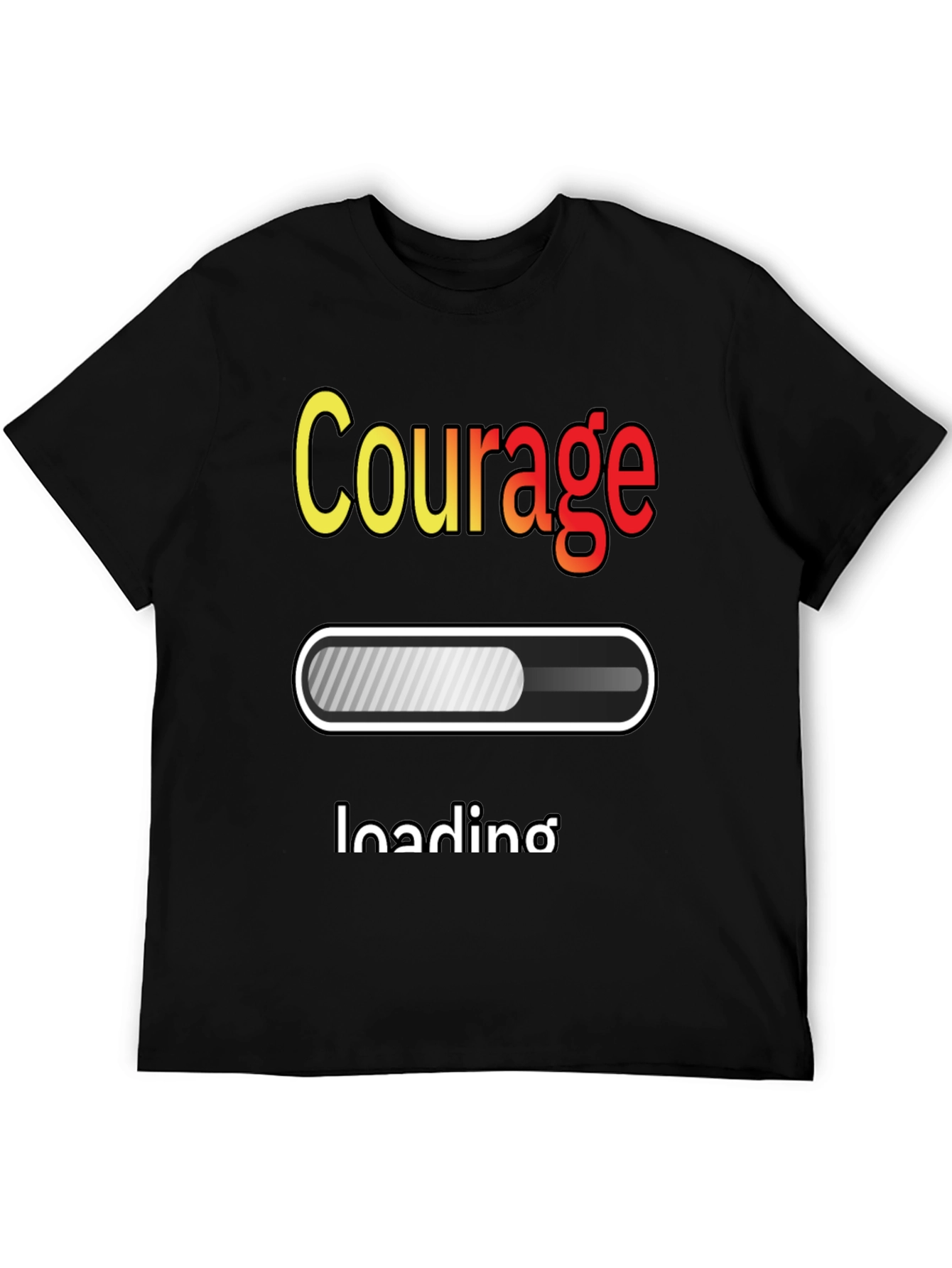Courage Loading T-Shirt | Motivational Graphic Tee