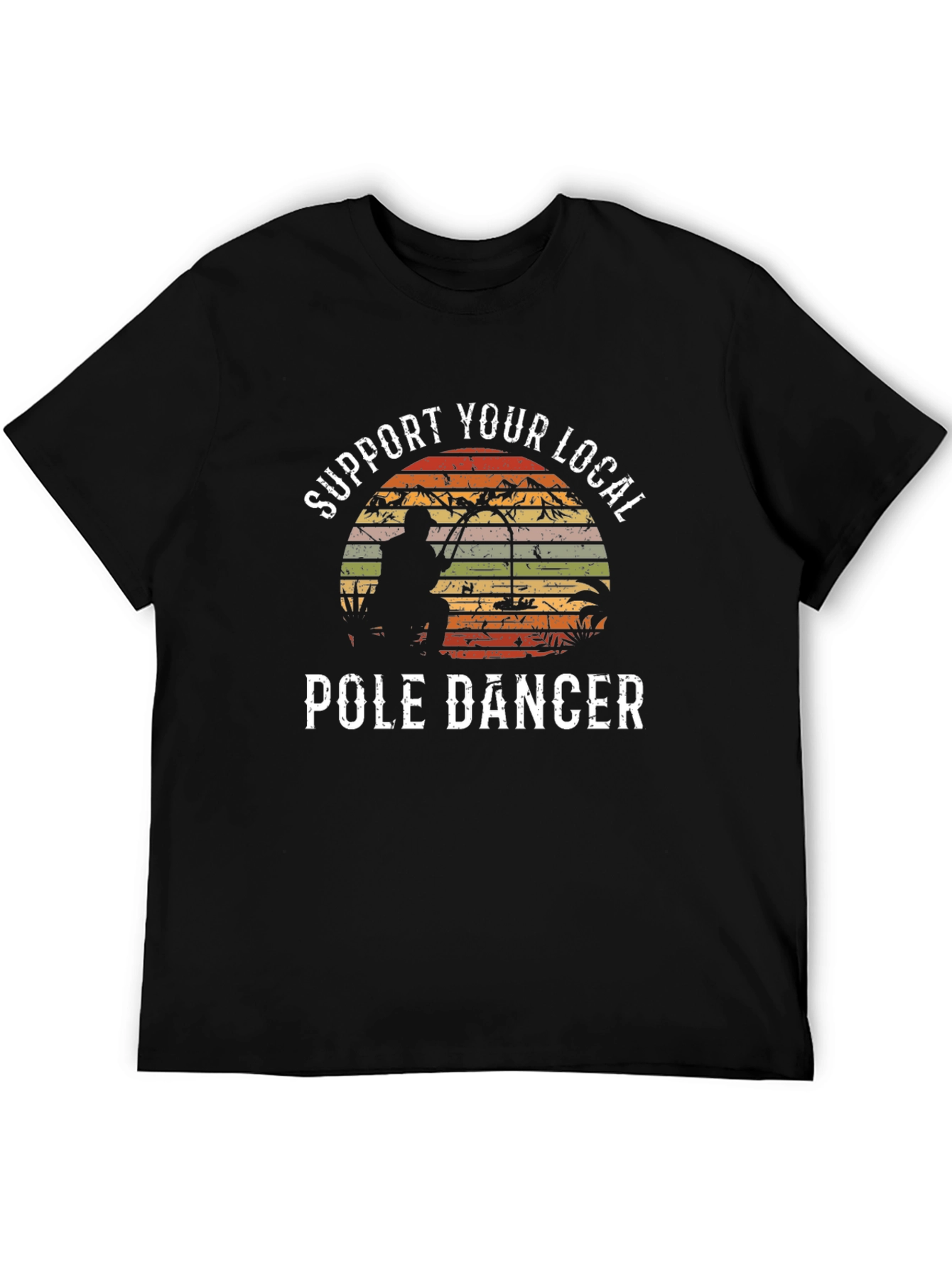 Support Your Local Pole Dancer Fishing T-Shirt