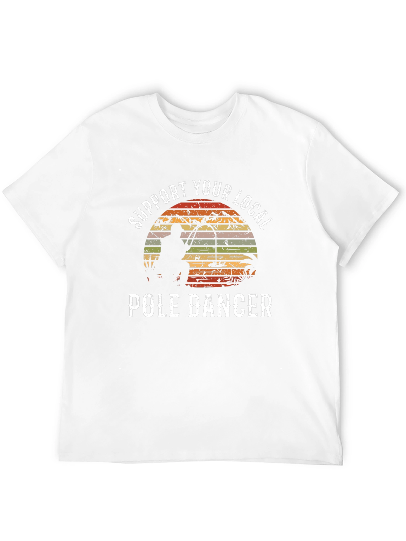 Support Your Local Pole Dancer Fishing T-Shirt