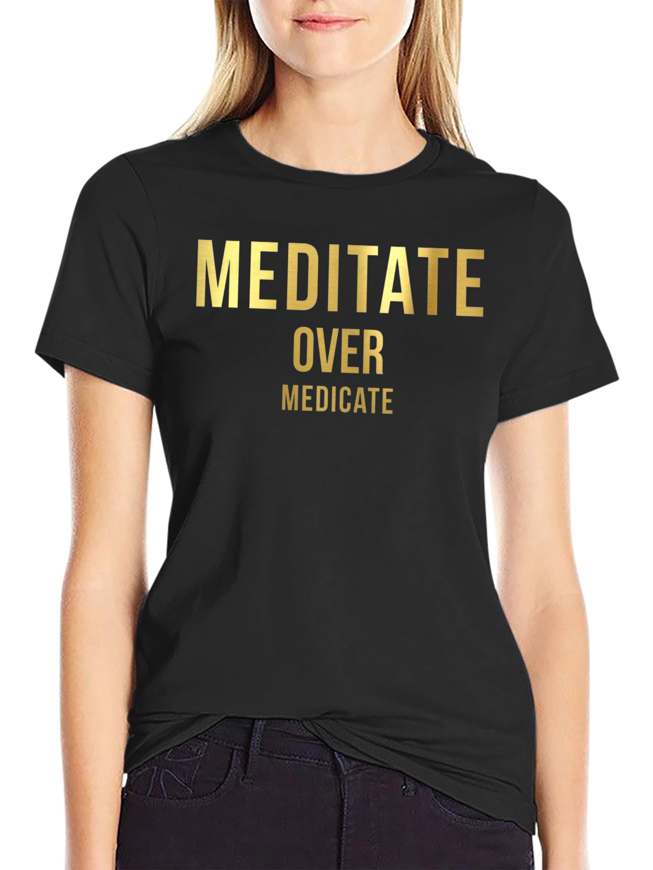 Meditate Over Medicate T-Shirt - Black Cotton Tee