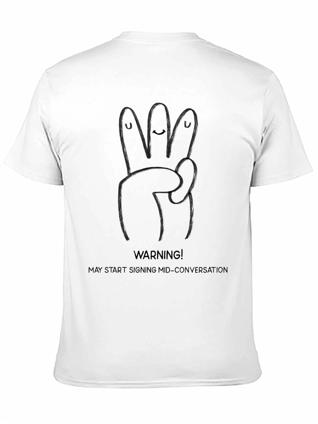 Funny ASL Sign Language T-Shirt - May Start Signing!