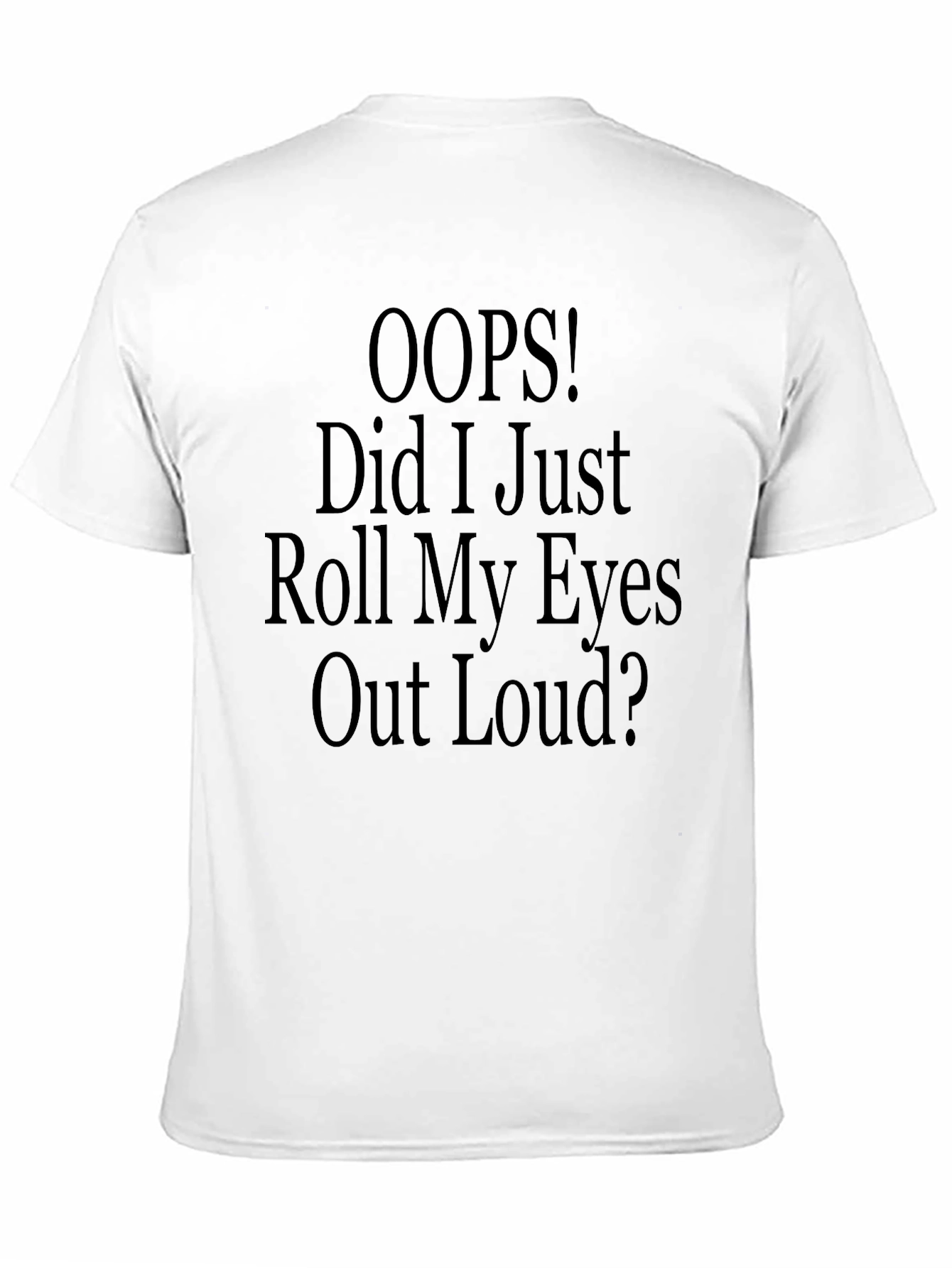 Oops! Funny Sarcastic T-Shirt