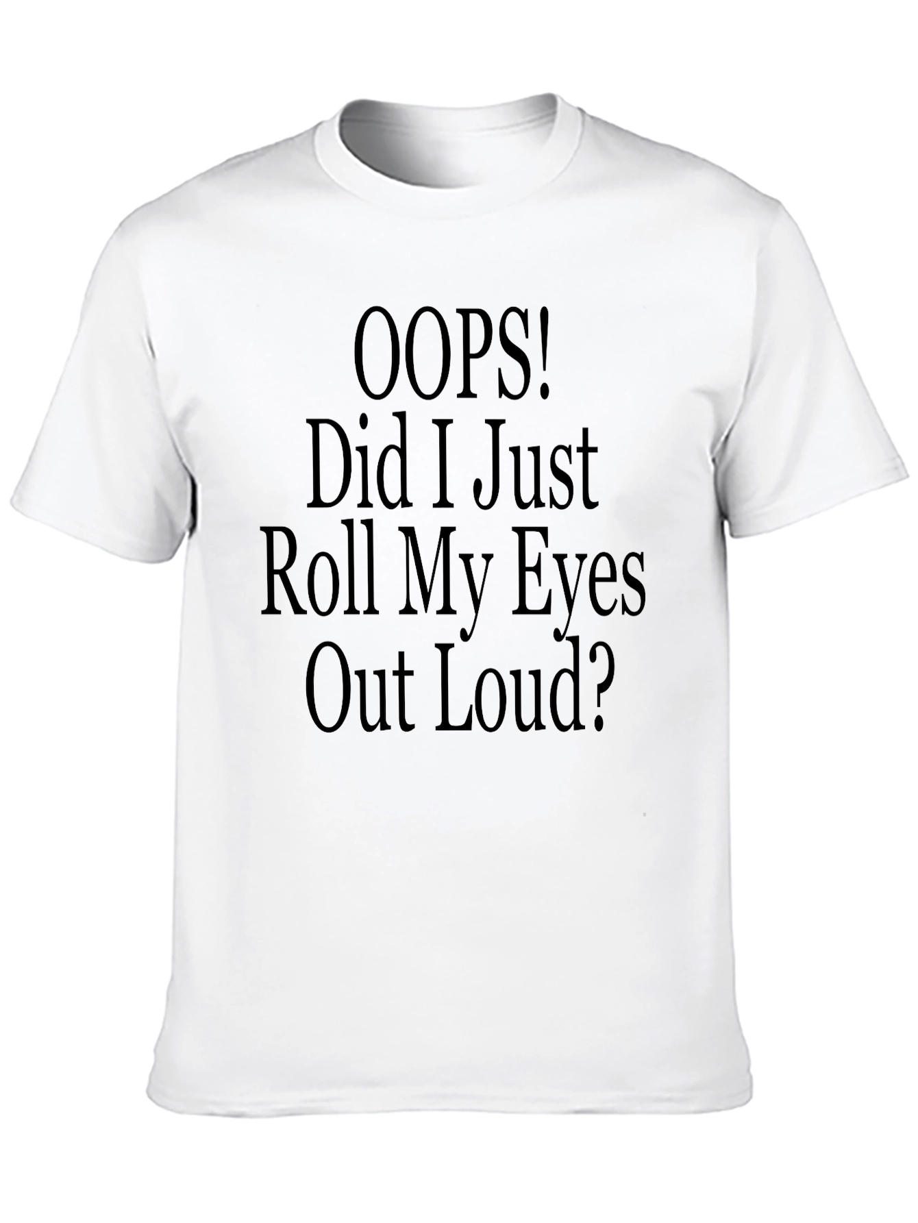 Oops! Funny Sarcastic T-Shirt