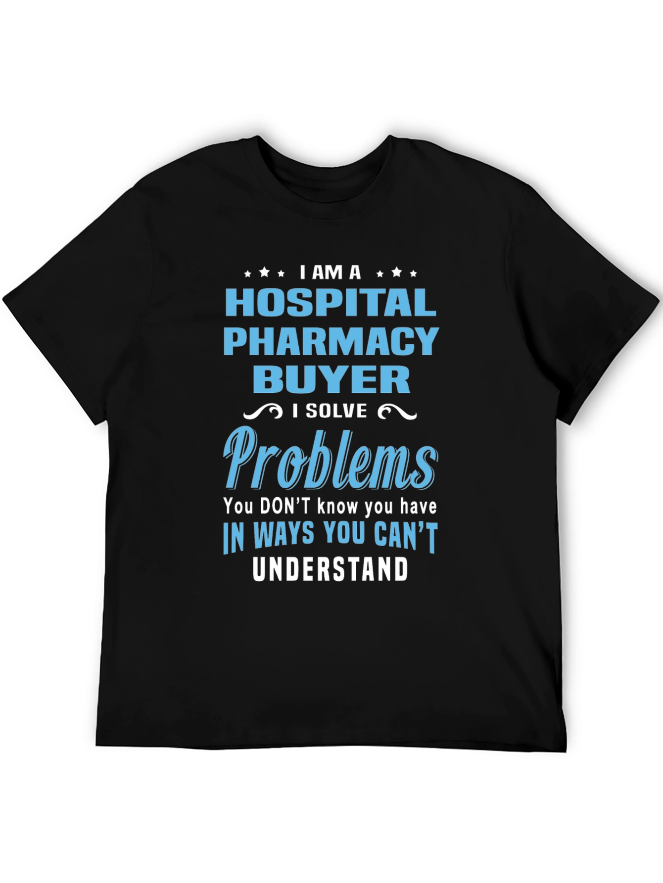 Hospital Pharmacy Buyer Graphic T-Shirt