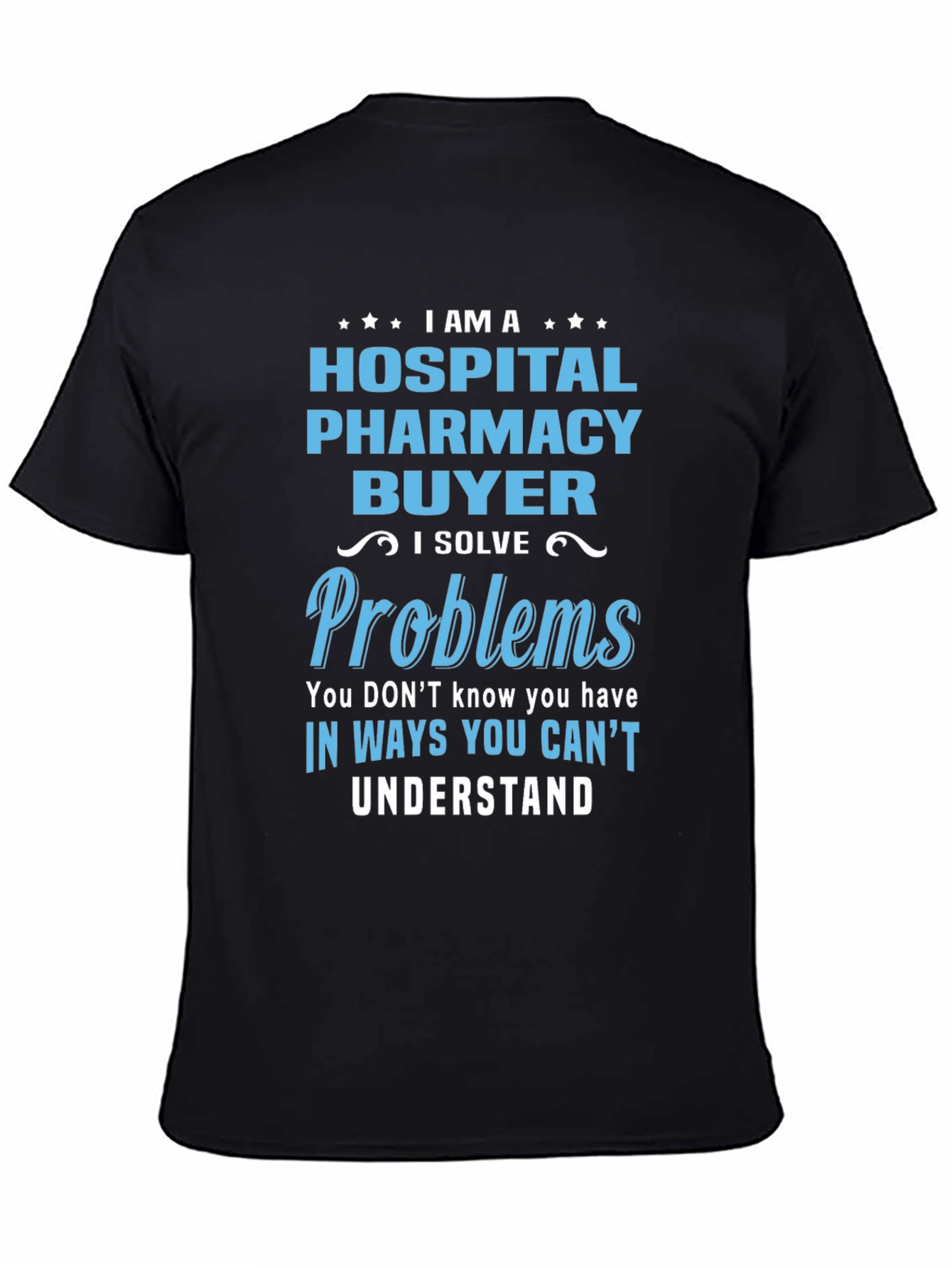 Hospital Pharmacy Buyer Graphic T-Shirt