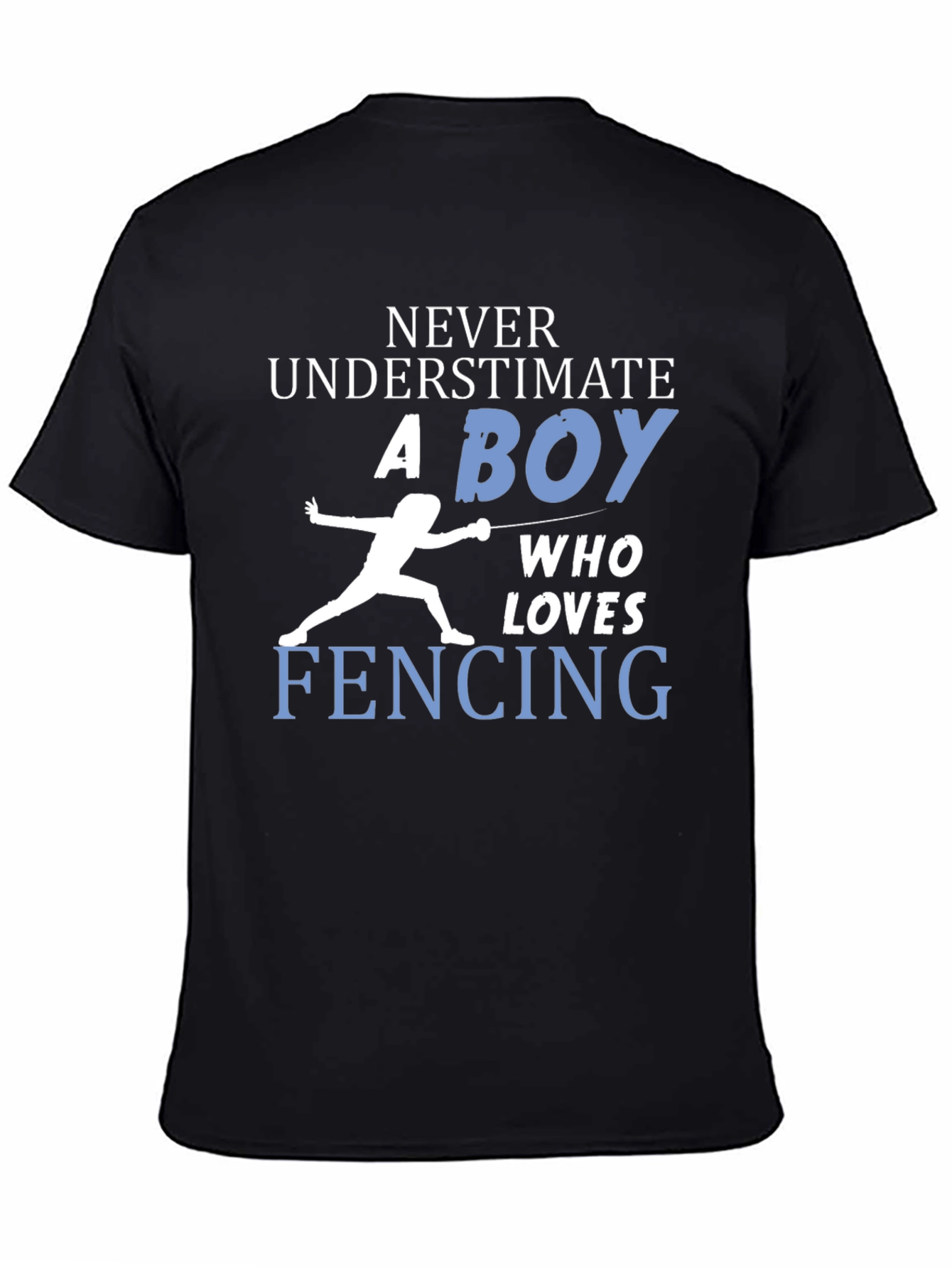 Fencing Boy T-Shirt: Never Underestimate