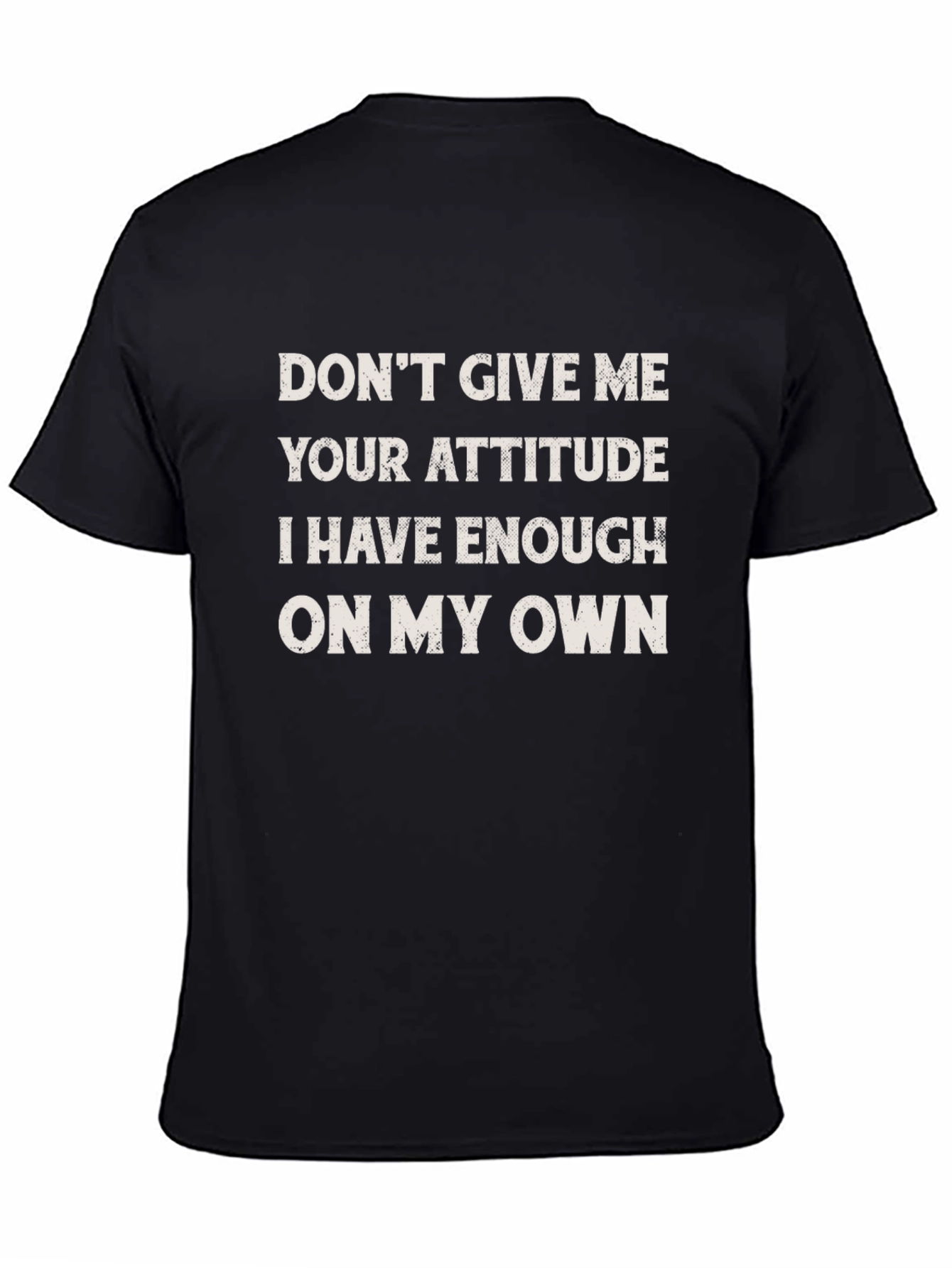 Funny Attitude Slogan Graphic Tee