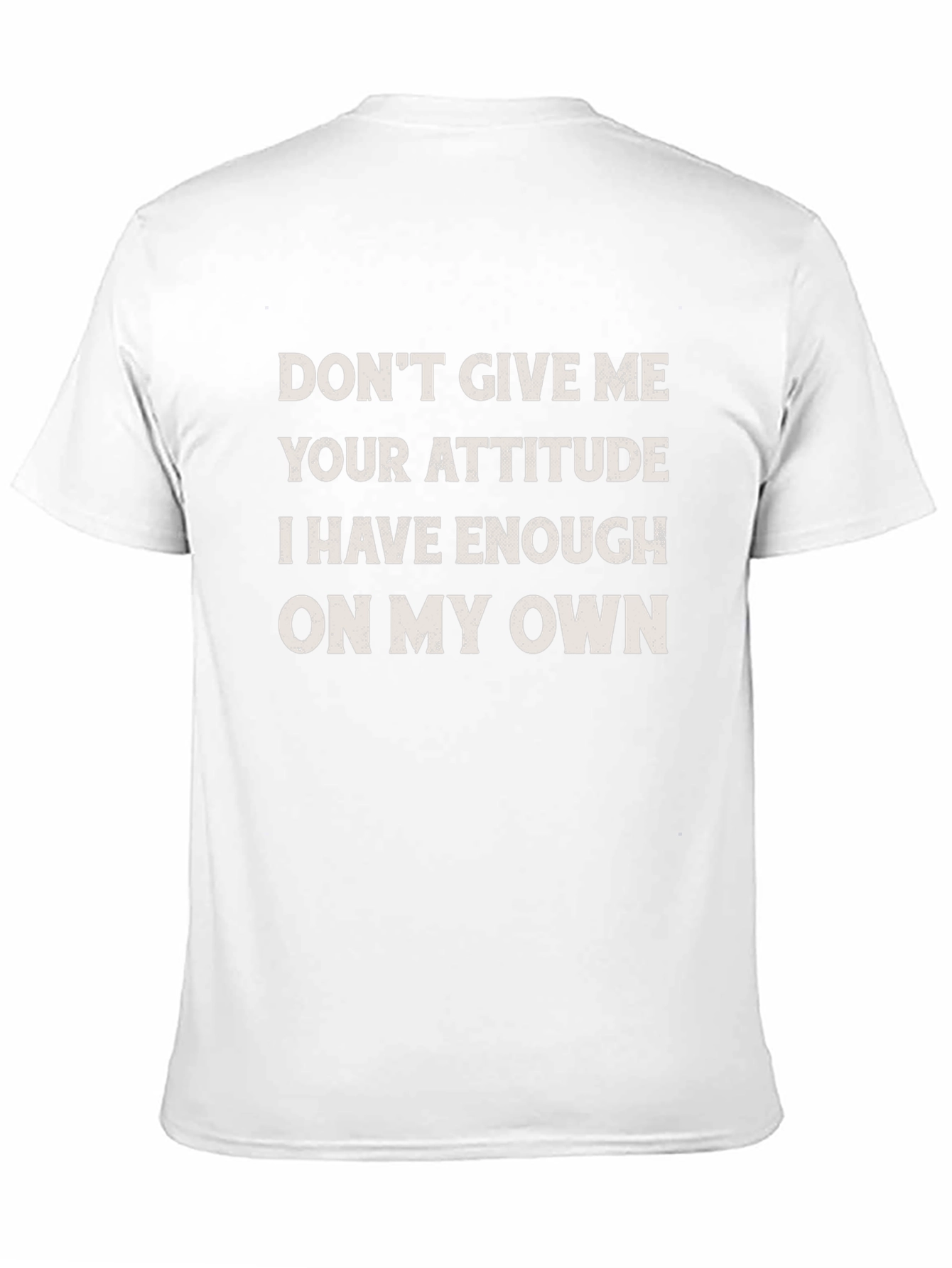 Funny Attitude Slogan Graphic Tee