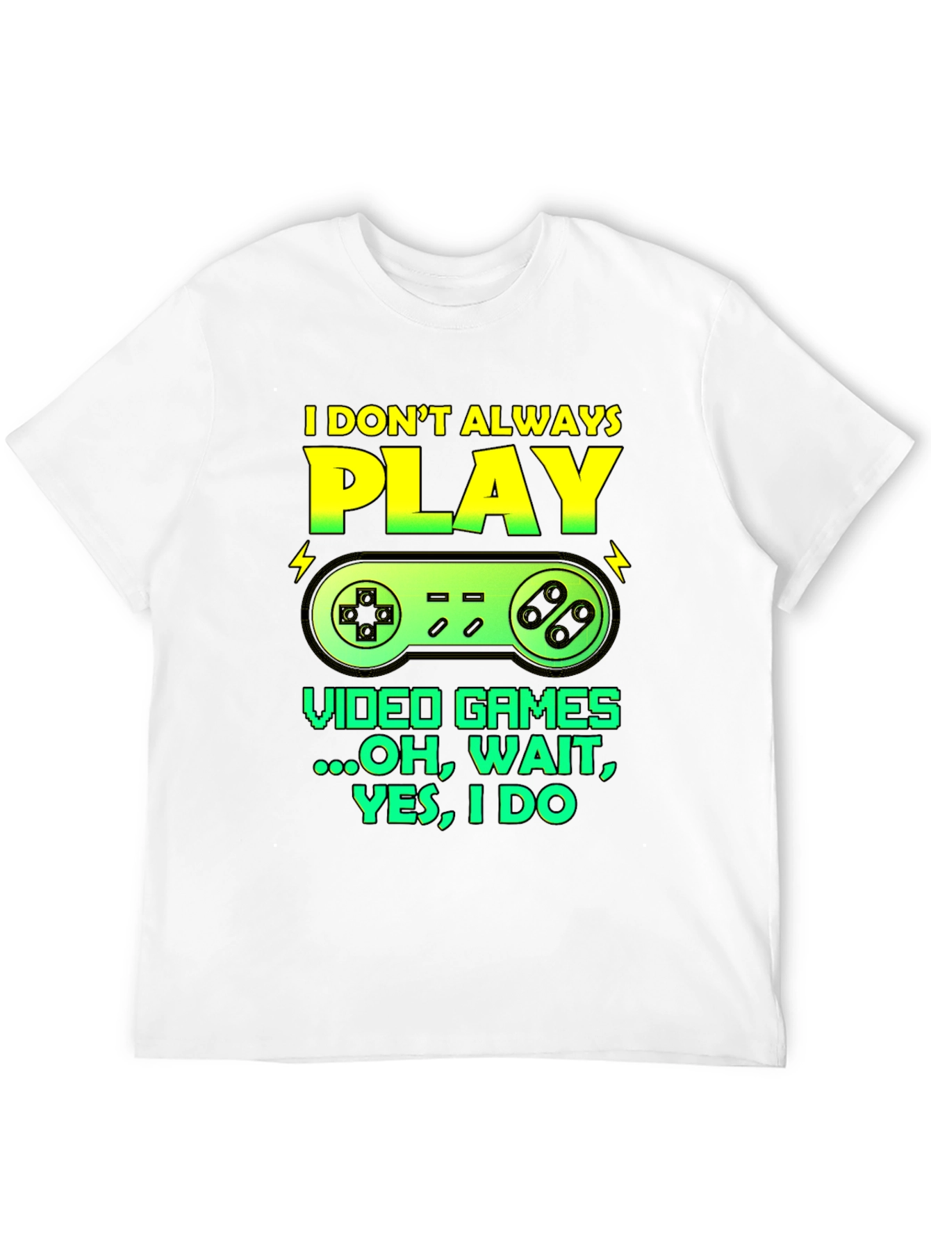 Gamer Graphic Tee - I Dont Always Play